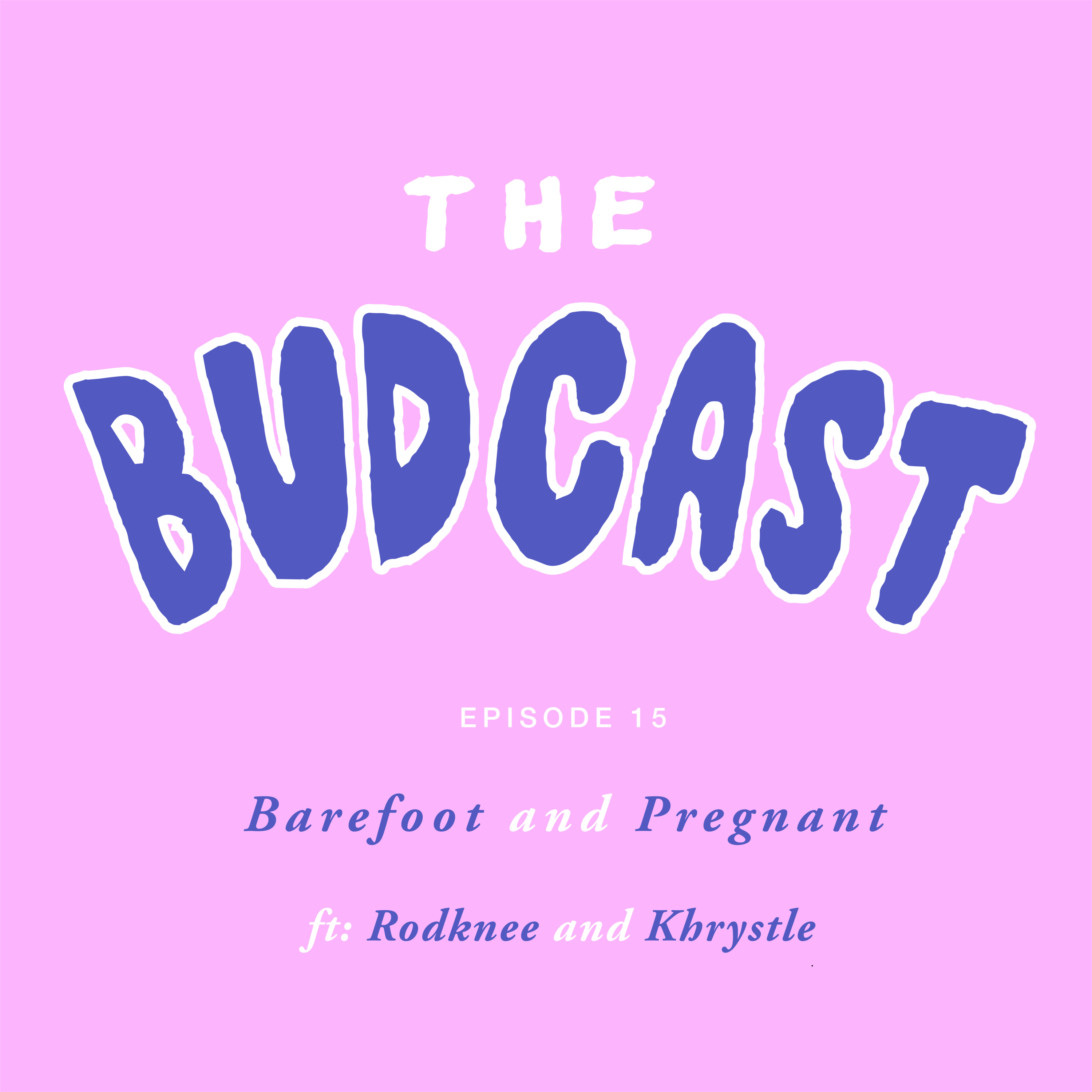 The Budcast