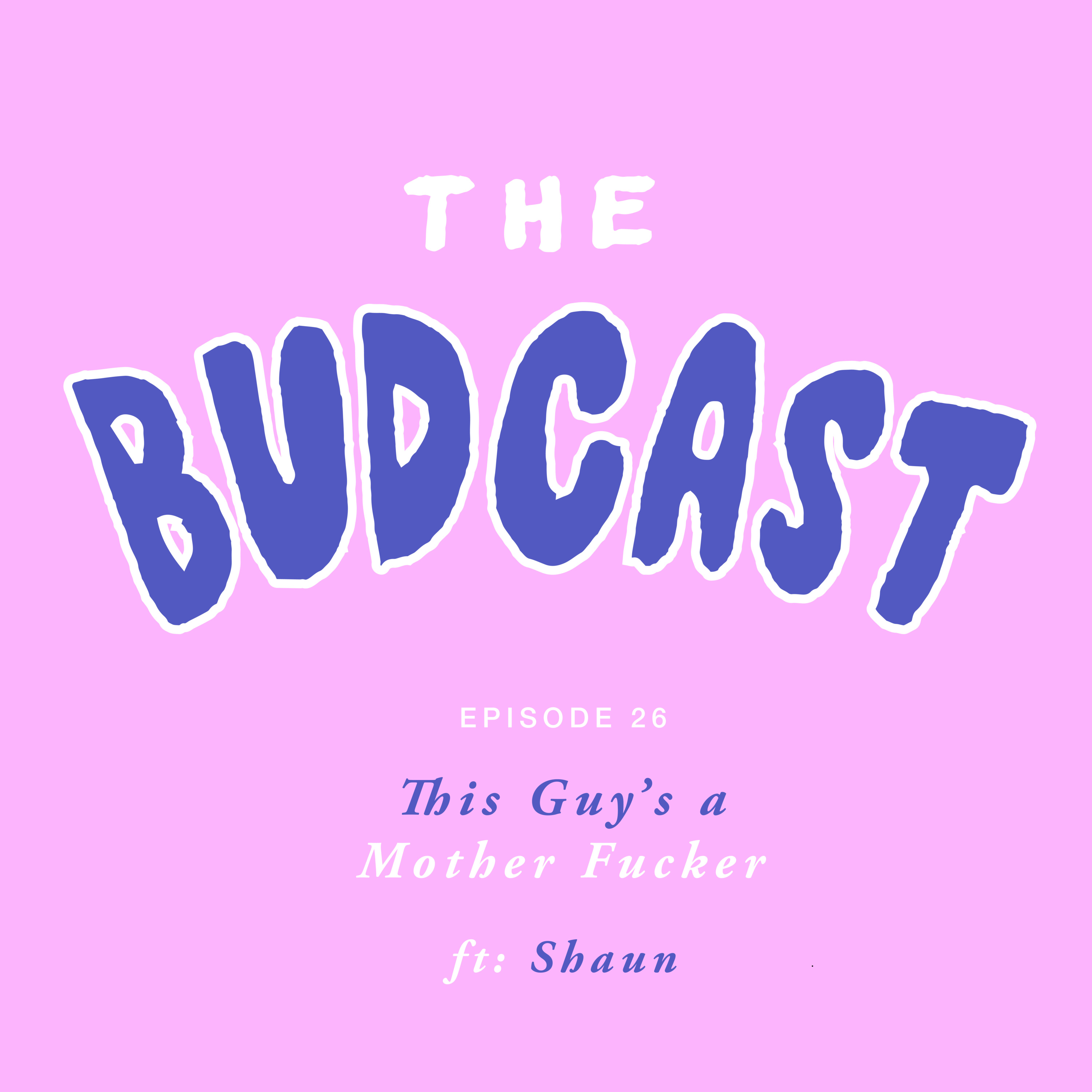 The Budcast