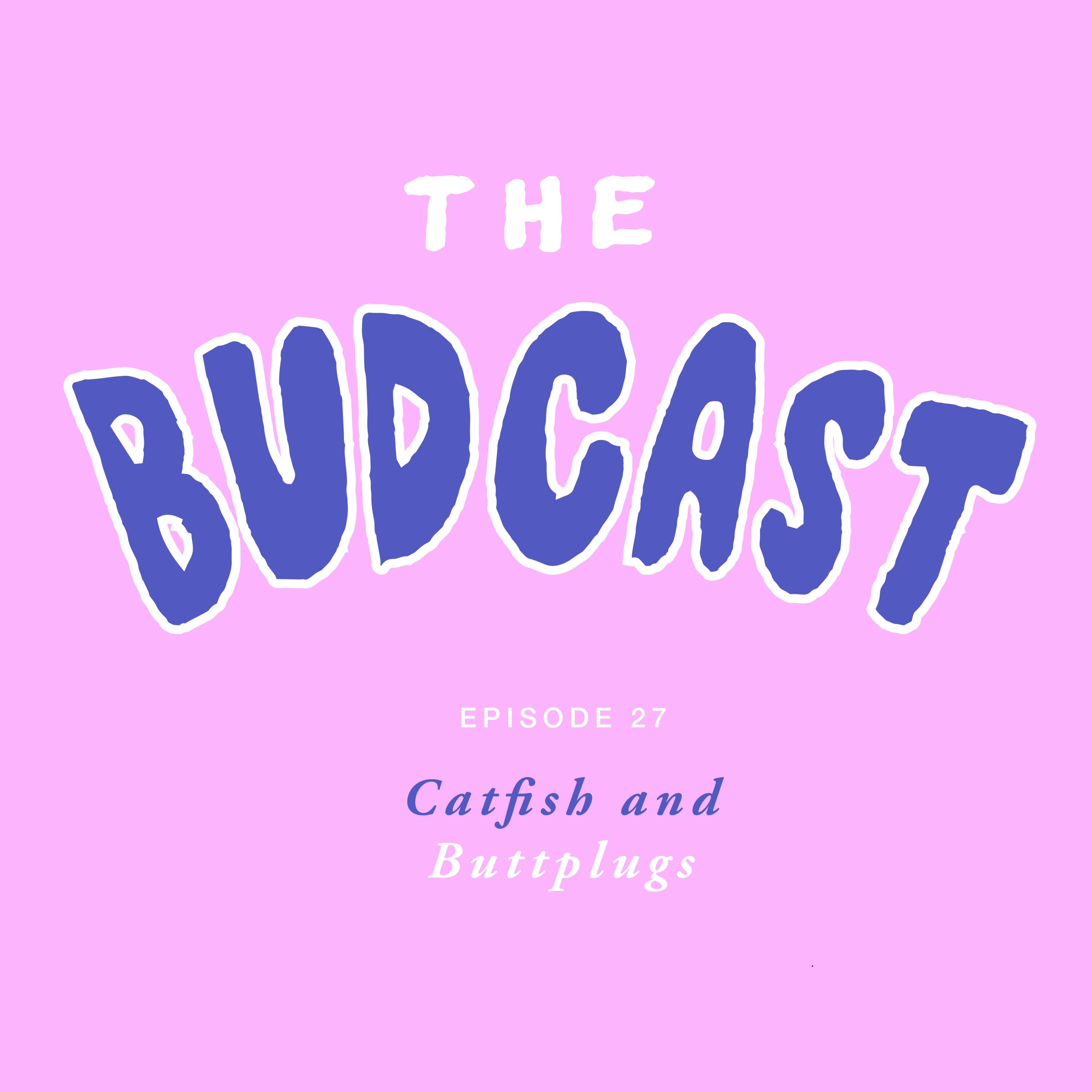 The Budcast