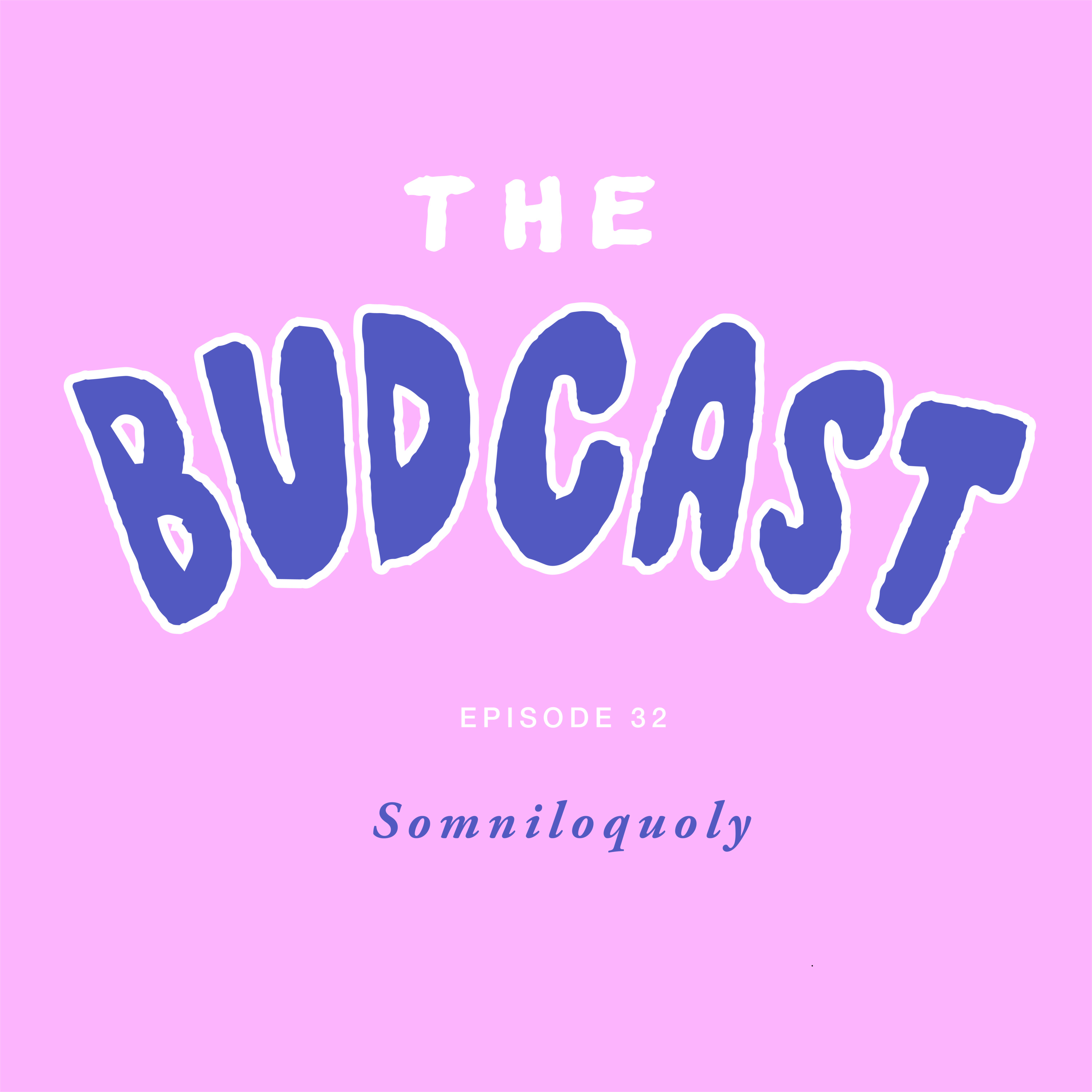 The Budcast