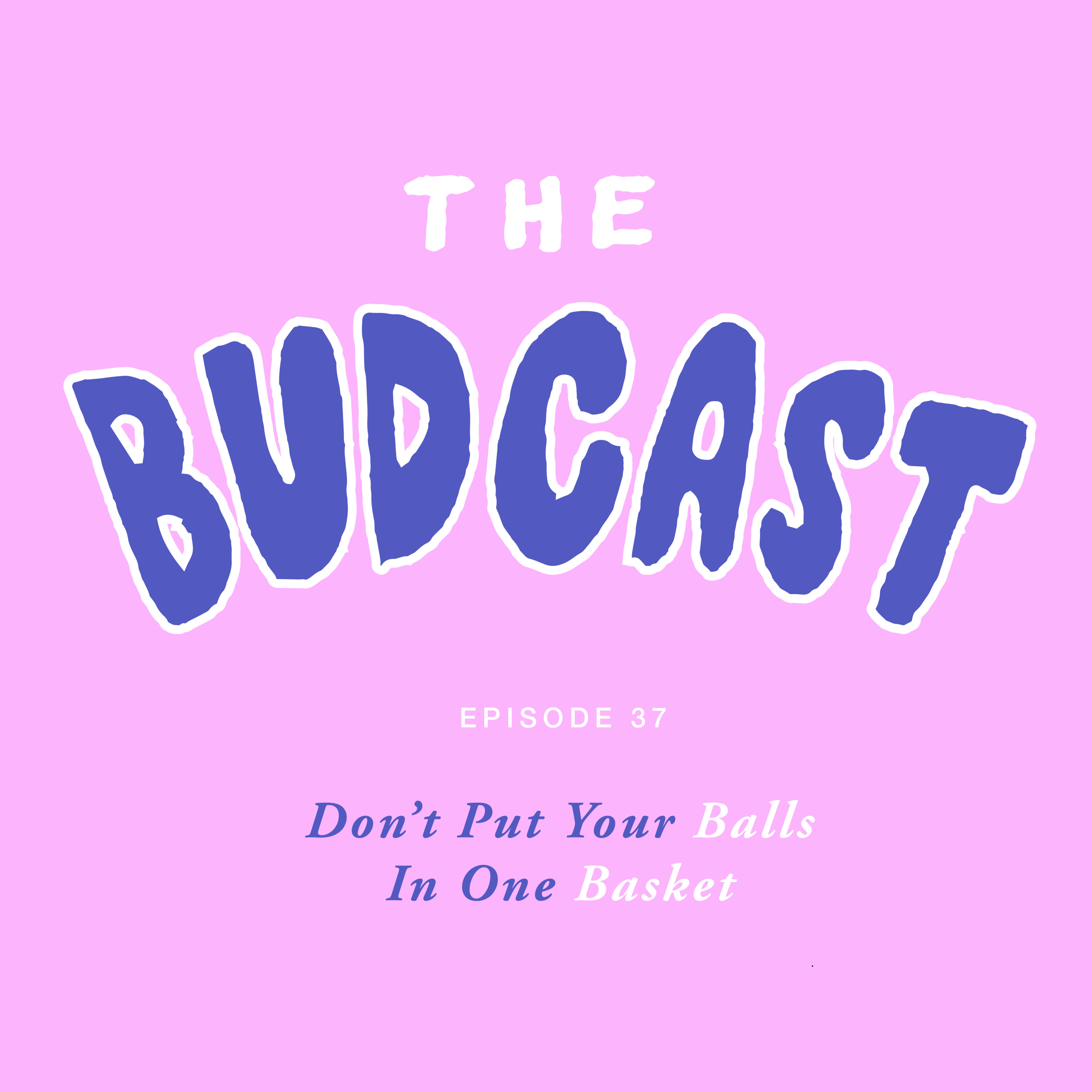 The Budcast