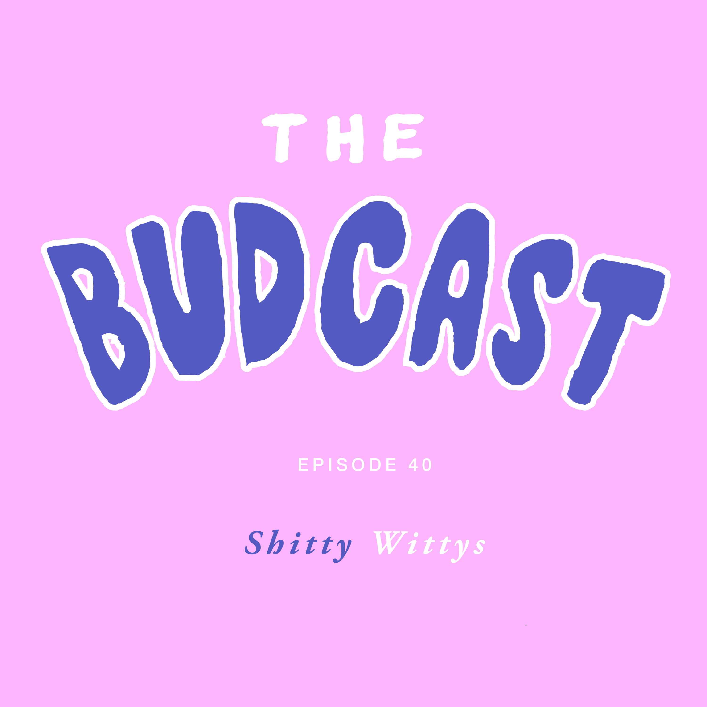 The Budcast