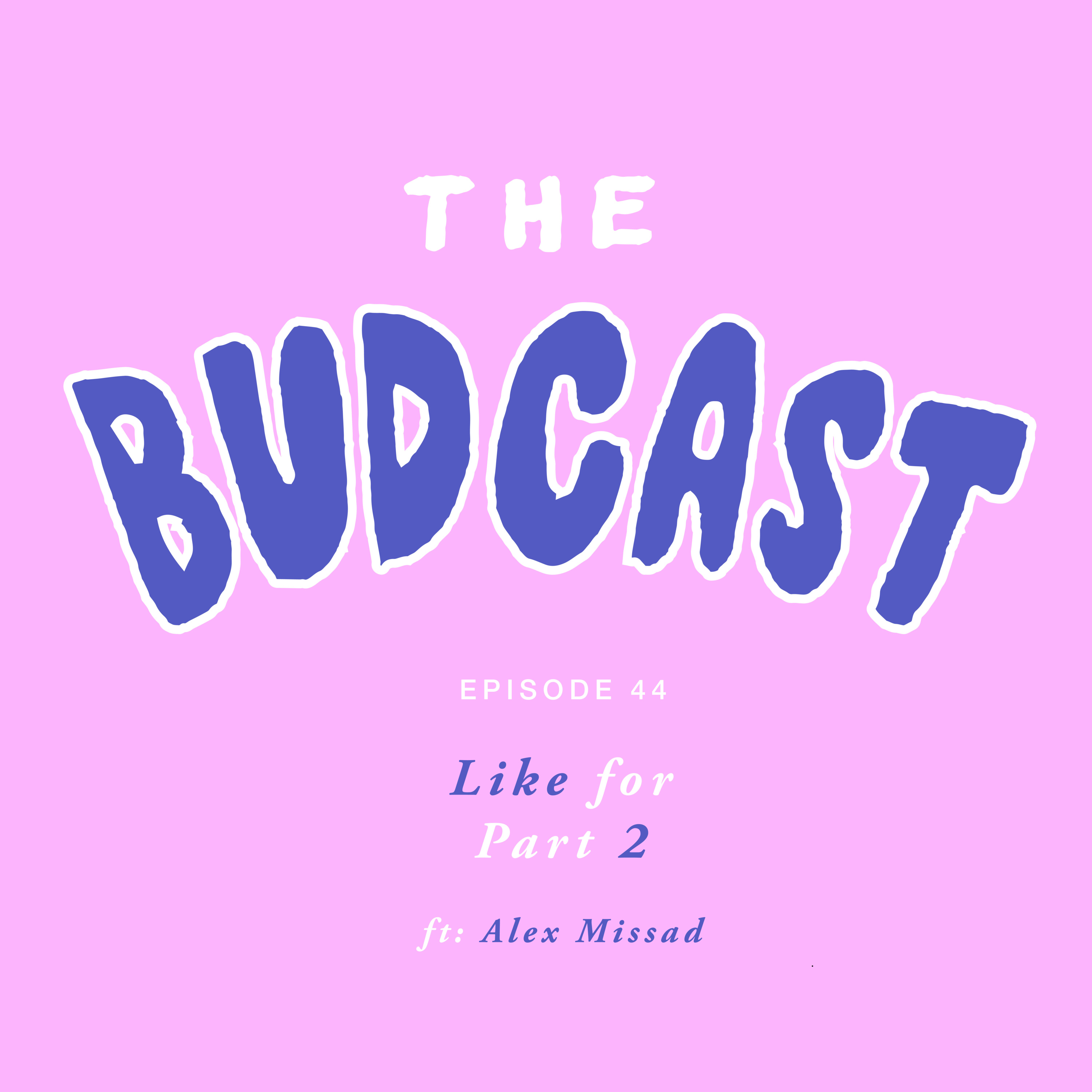 The Budcast