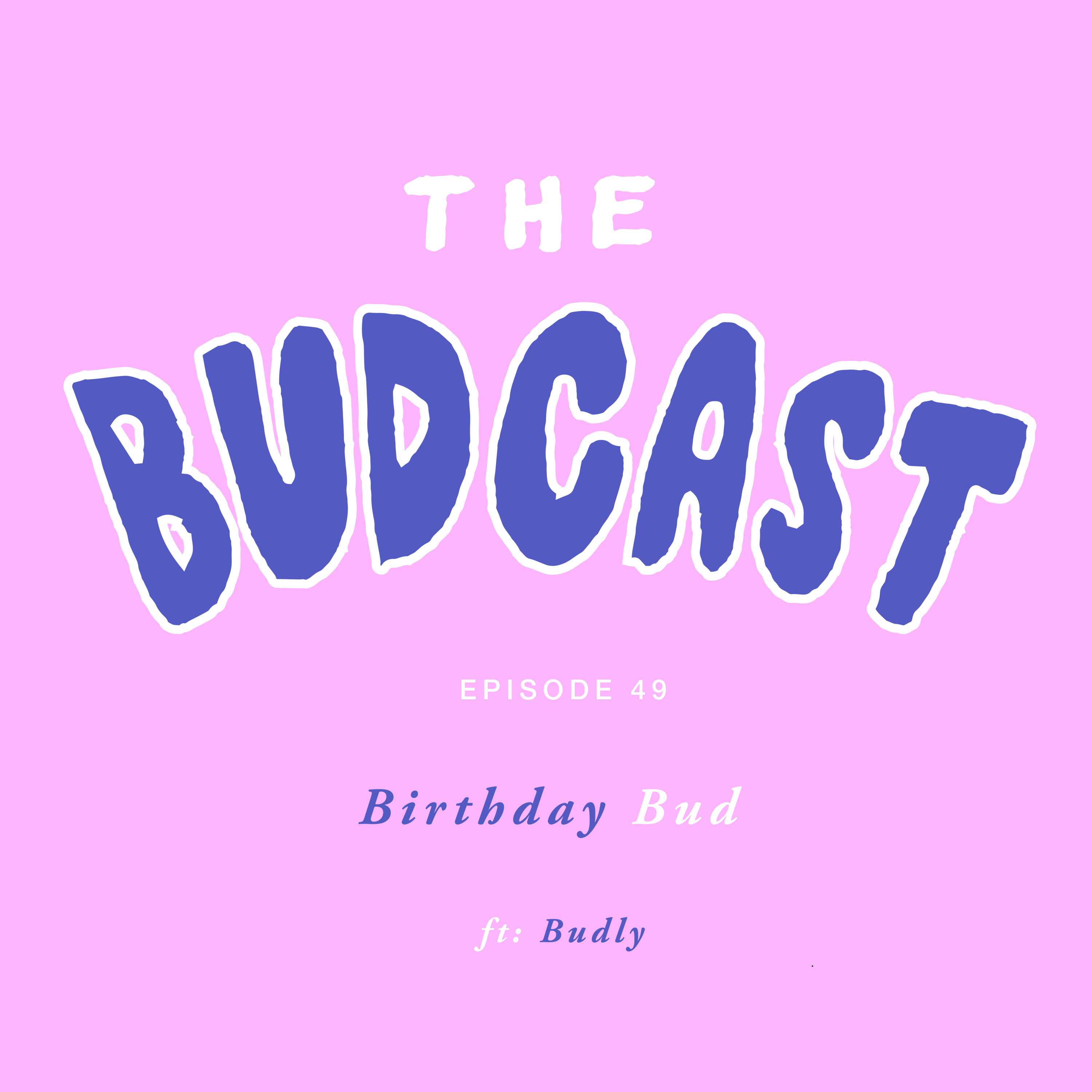 The Budcast