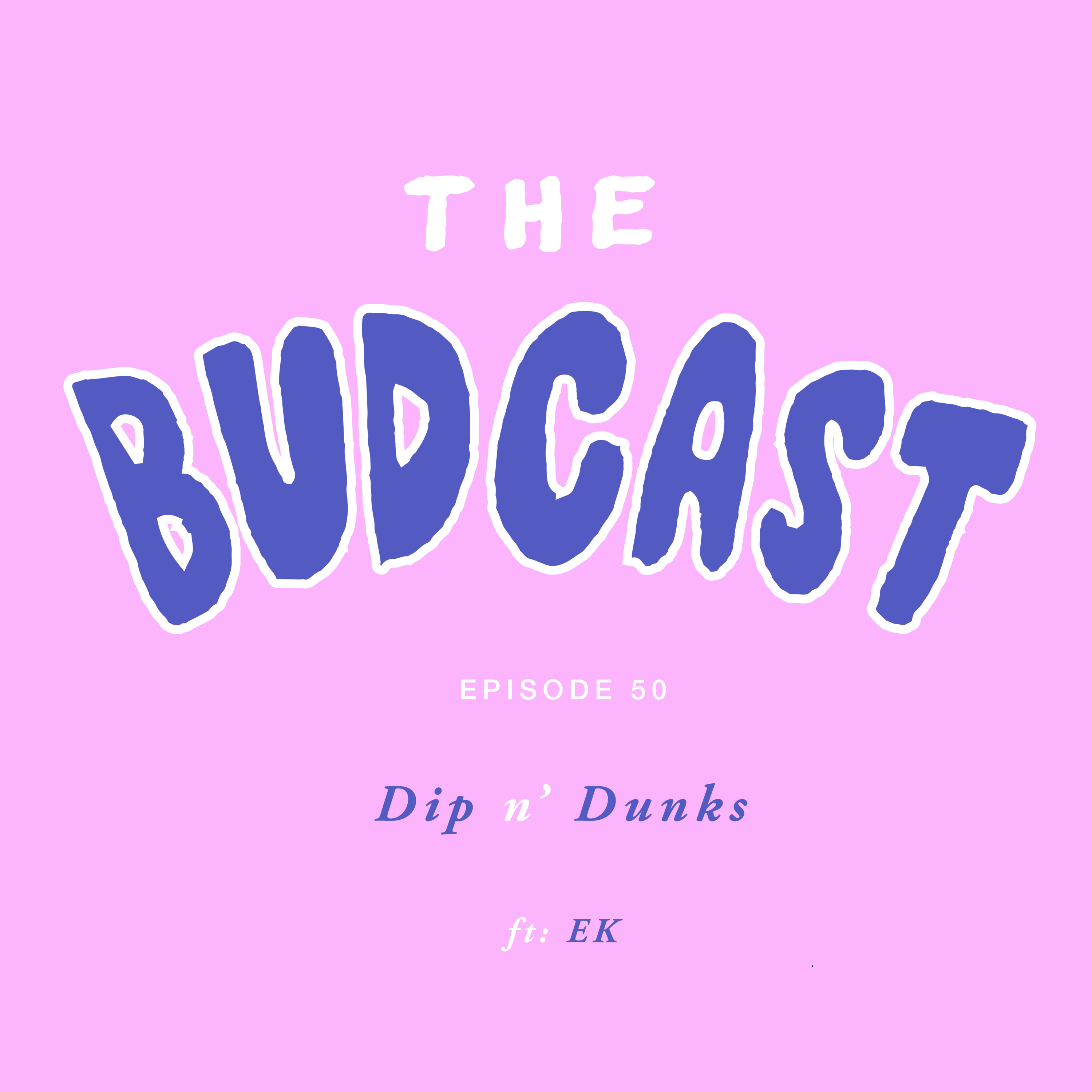 The Budcast