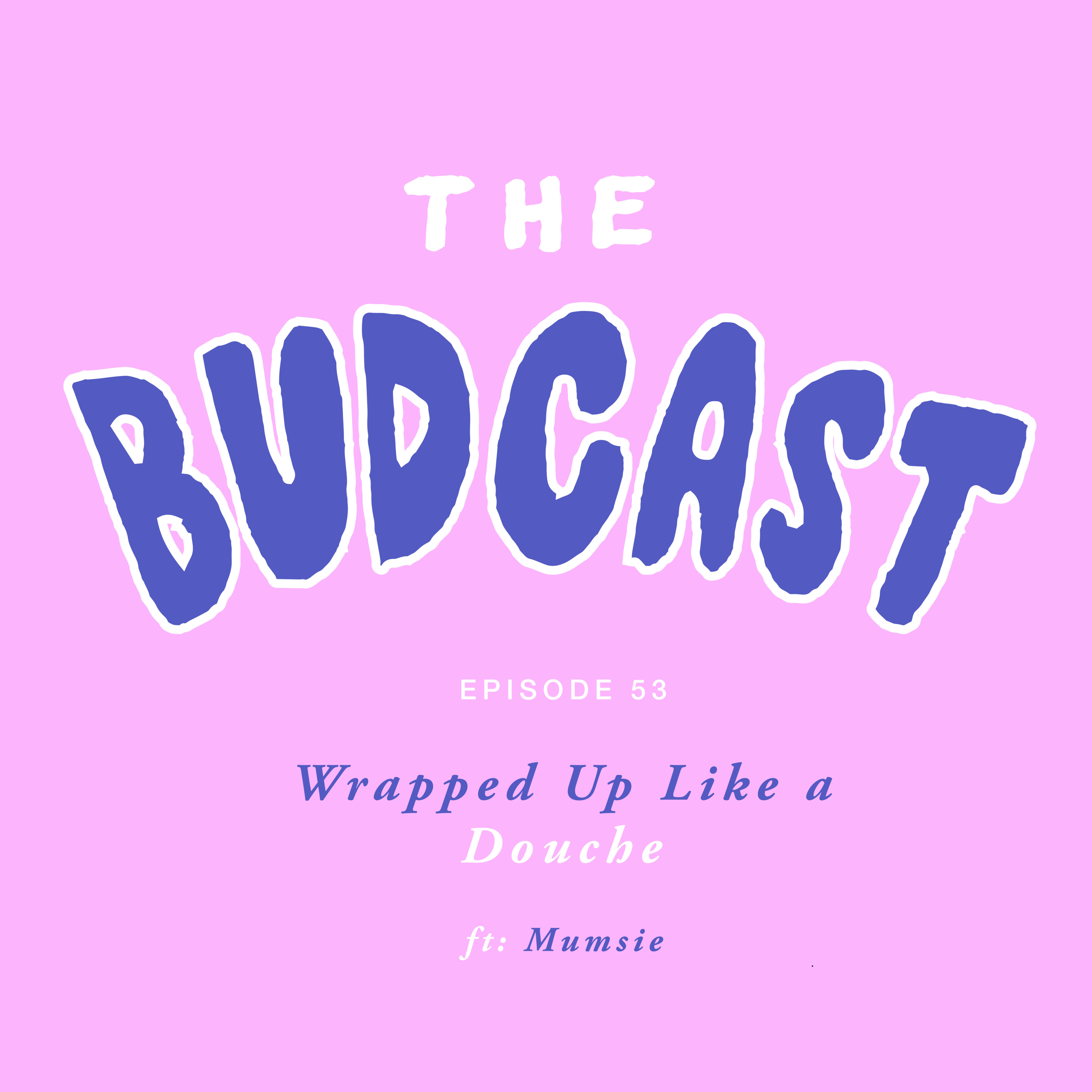 The Budcast