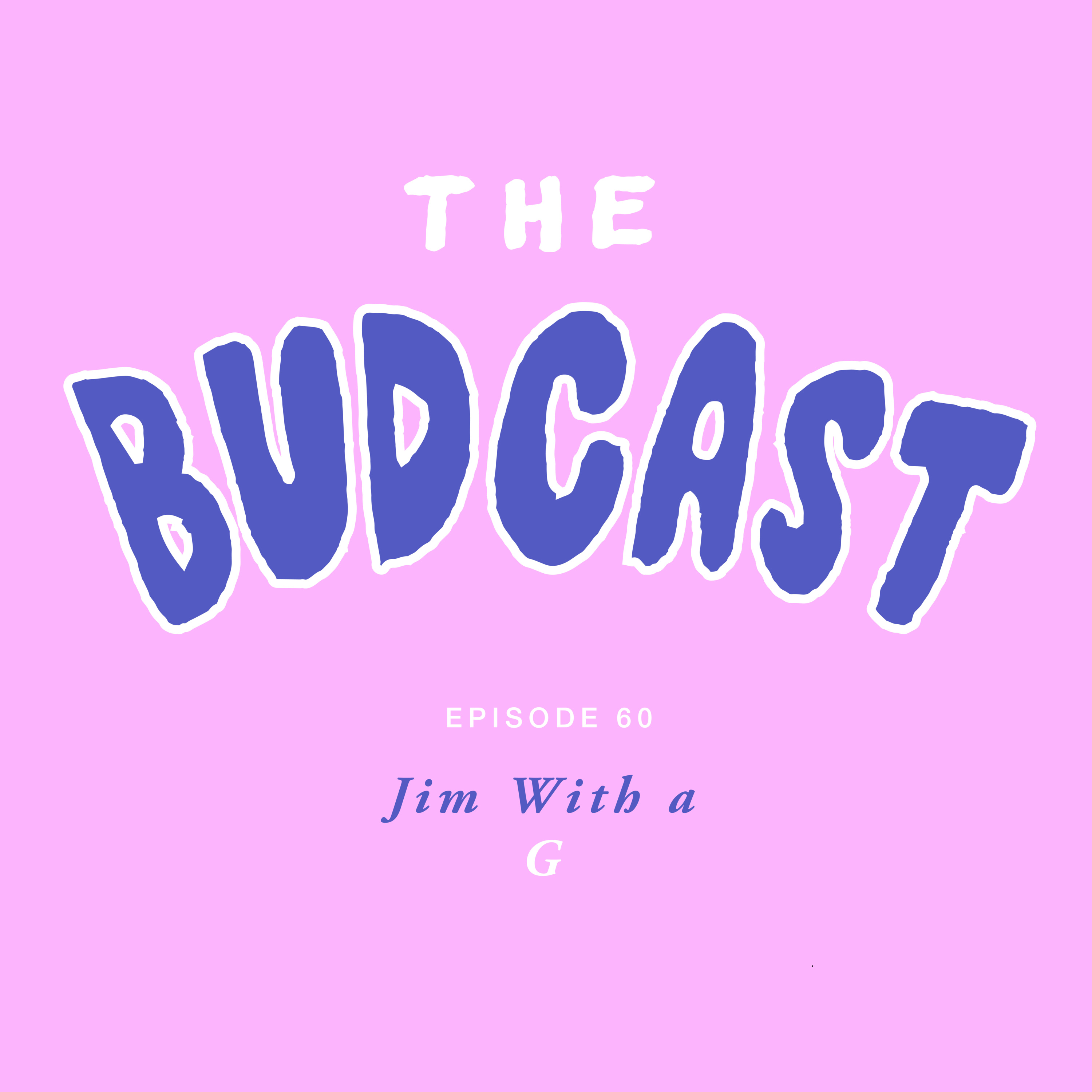 The Budcast