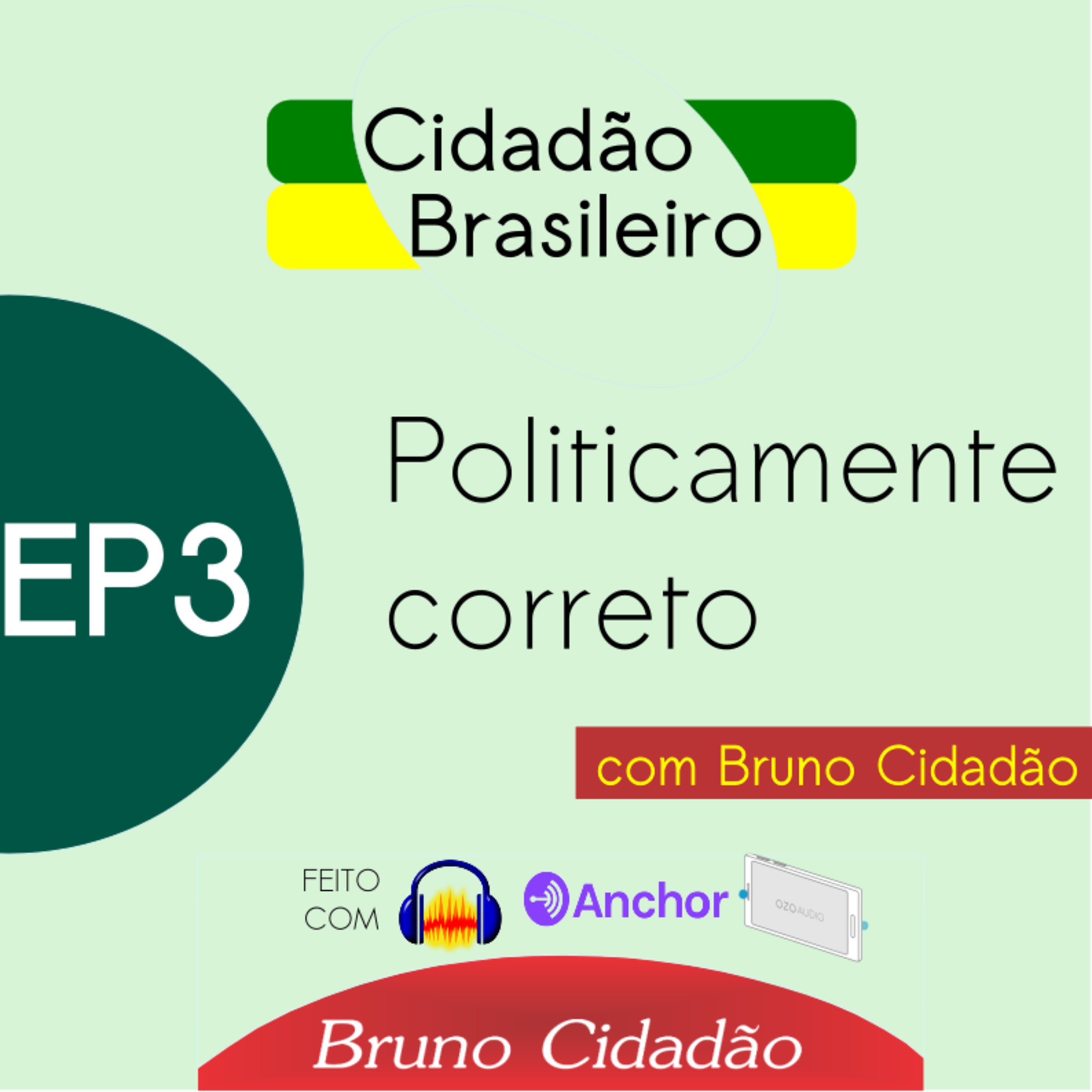 Ep3 - Politicamente Correto