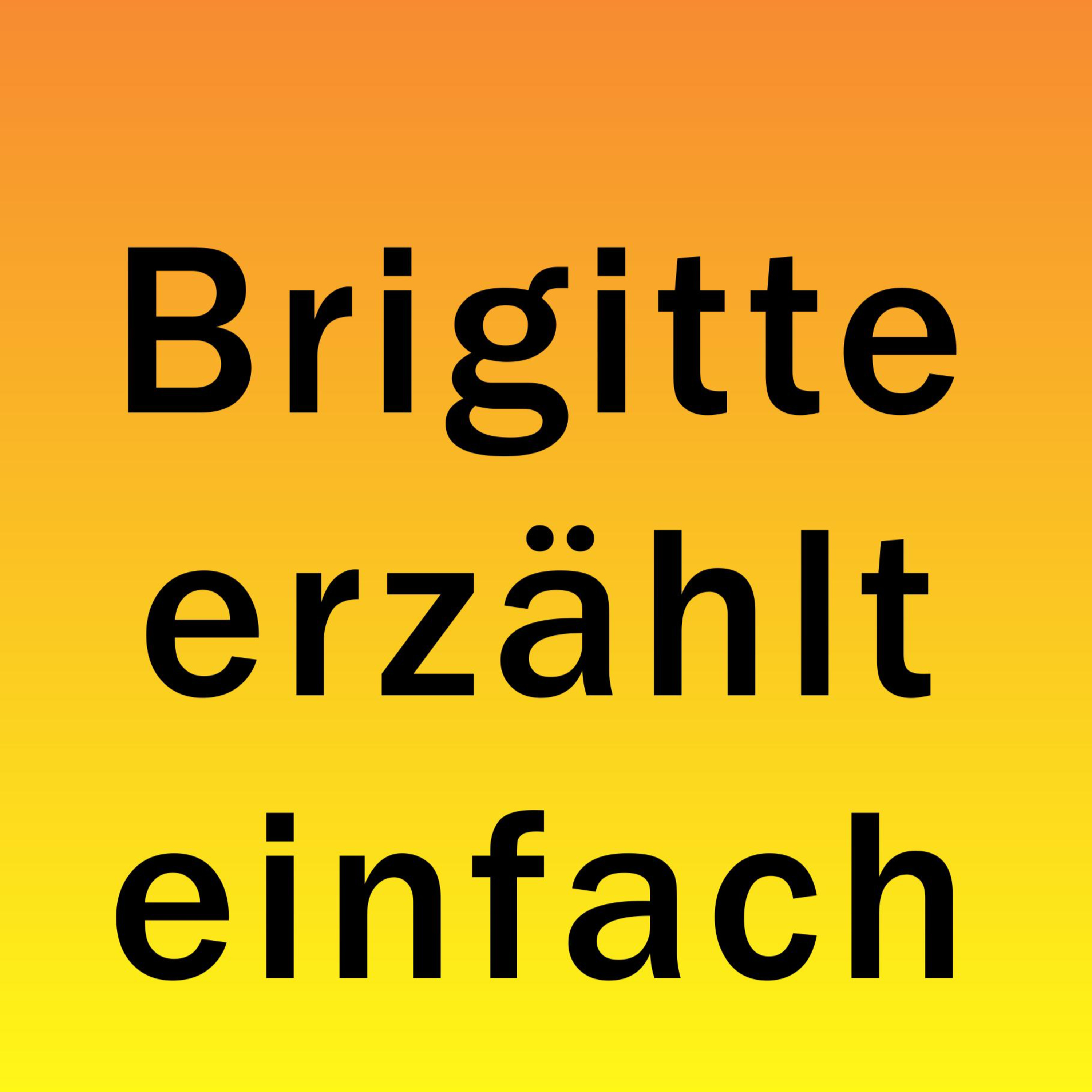 Brigitte erzählt einfach