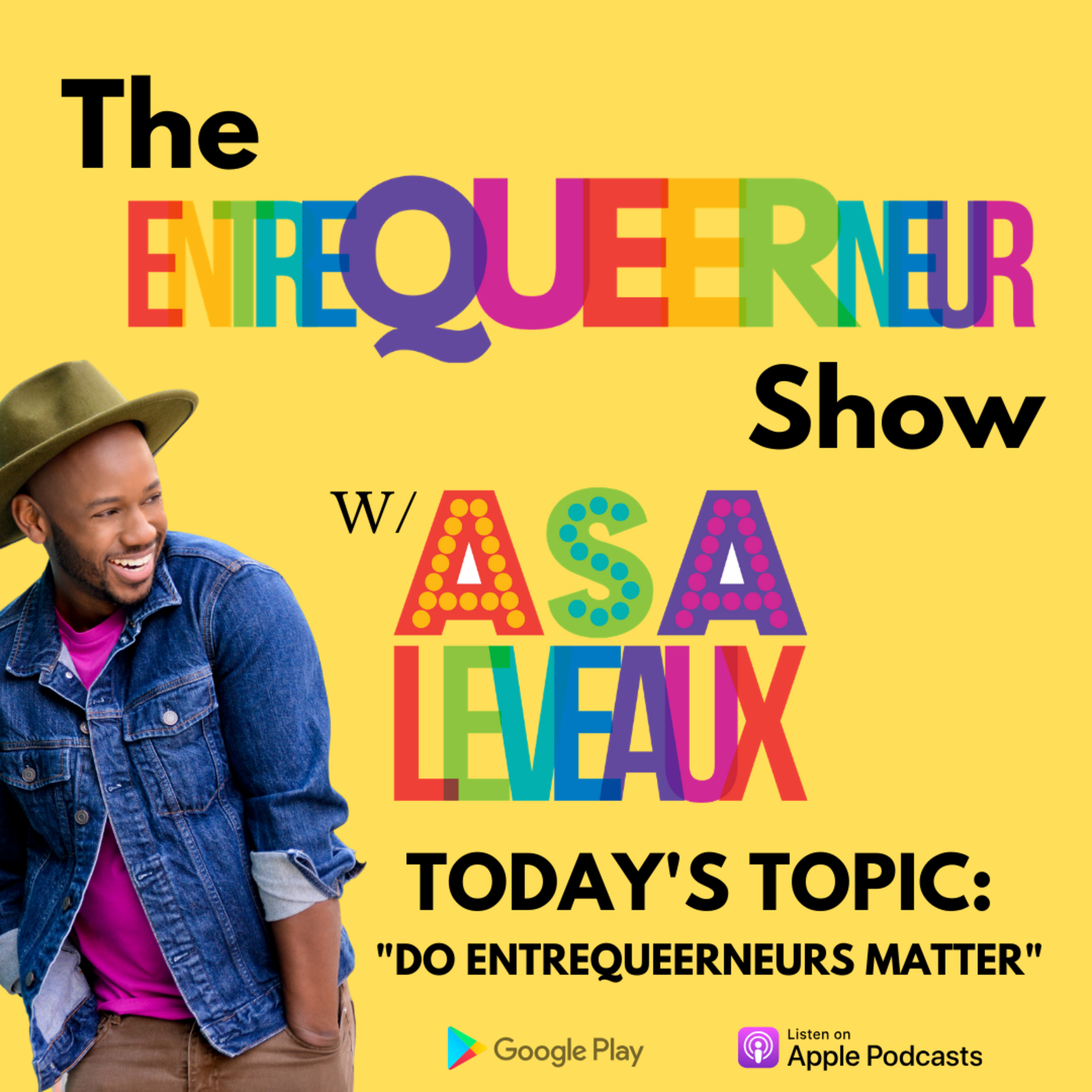 The EntreQueerNeur Show with Asa Leveaux