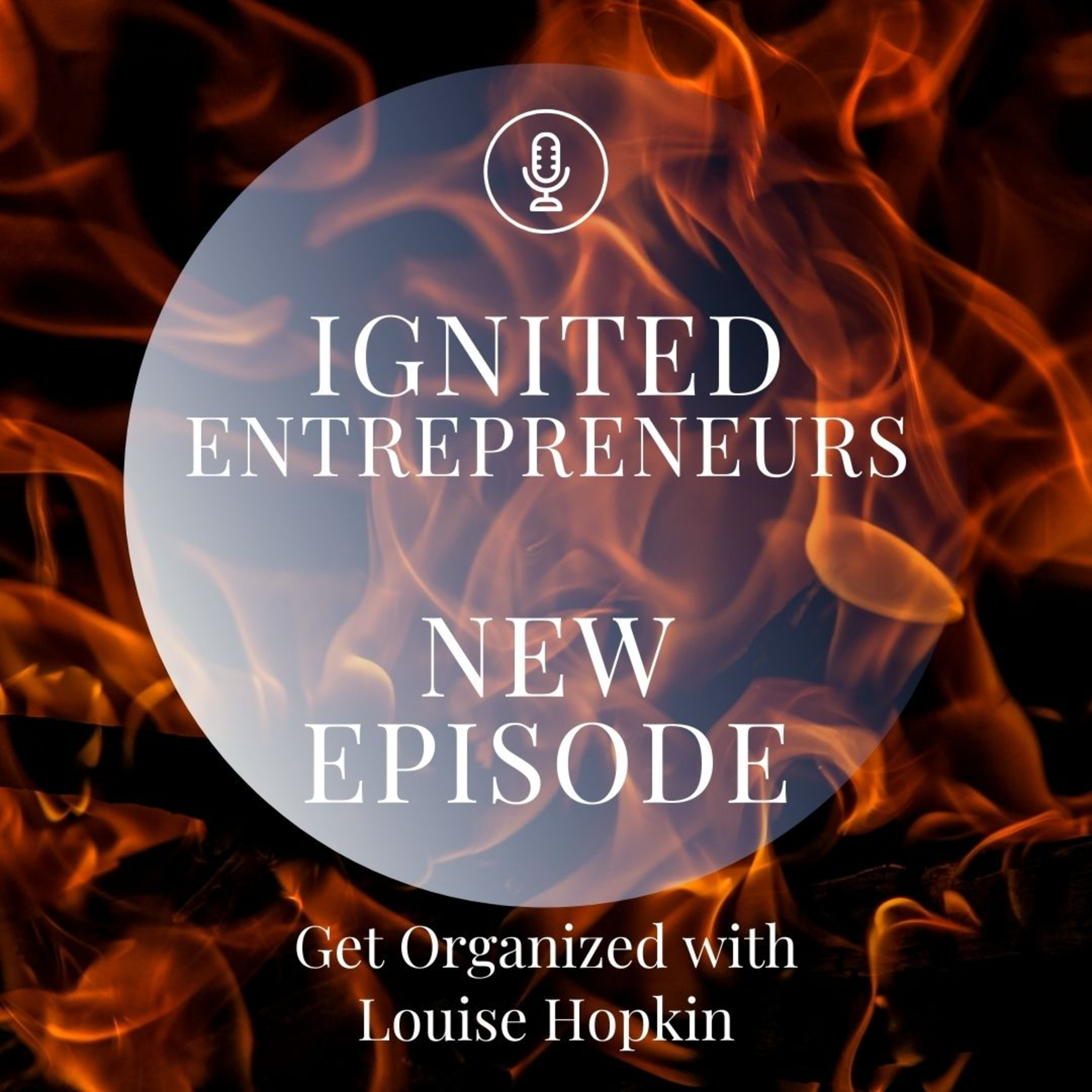 Episode # 114 - Get organized with Louise Hopkin