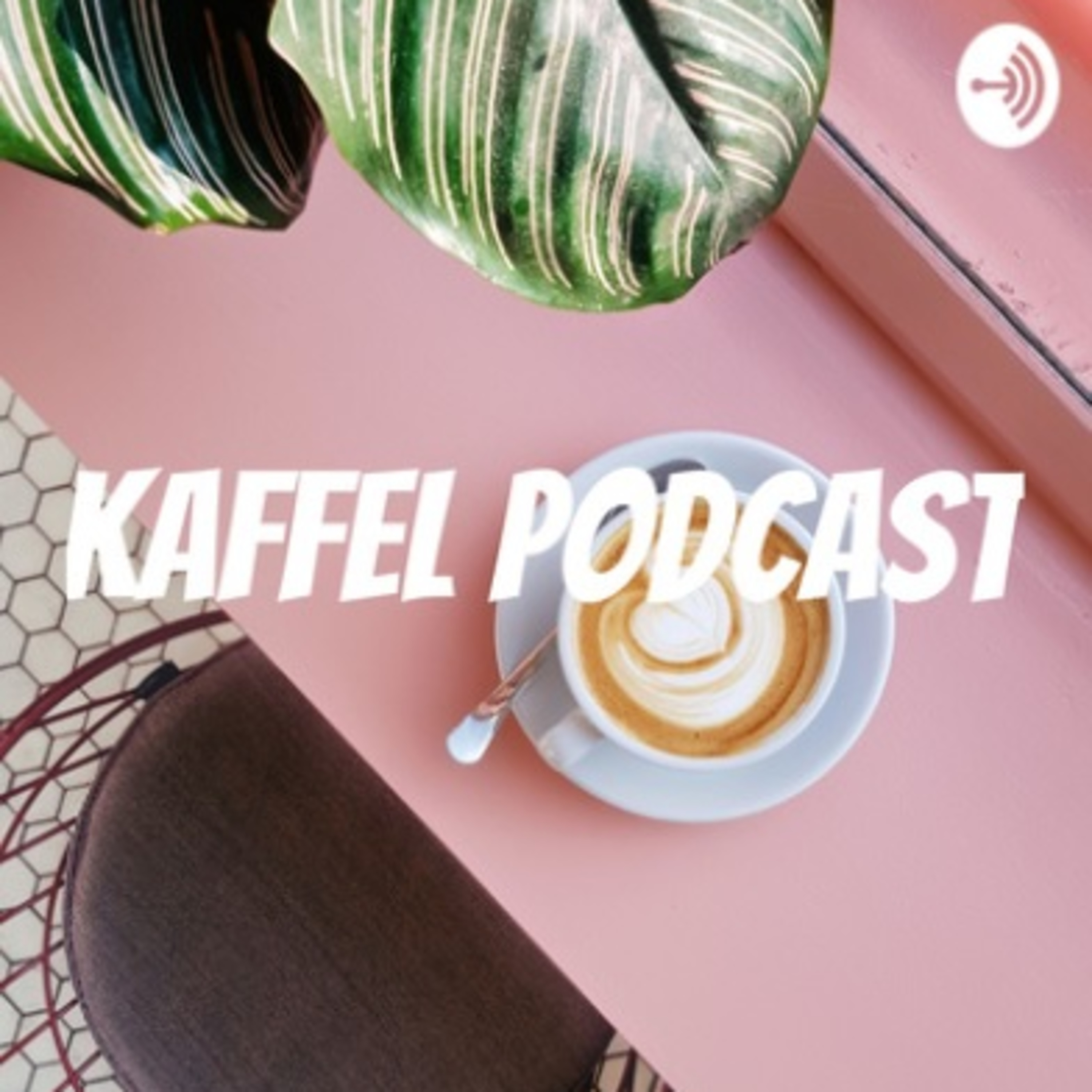 Kaffel Podcast