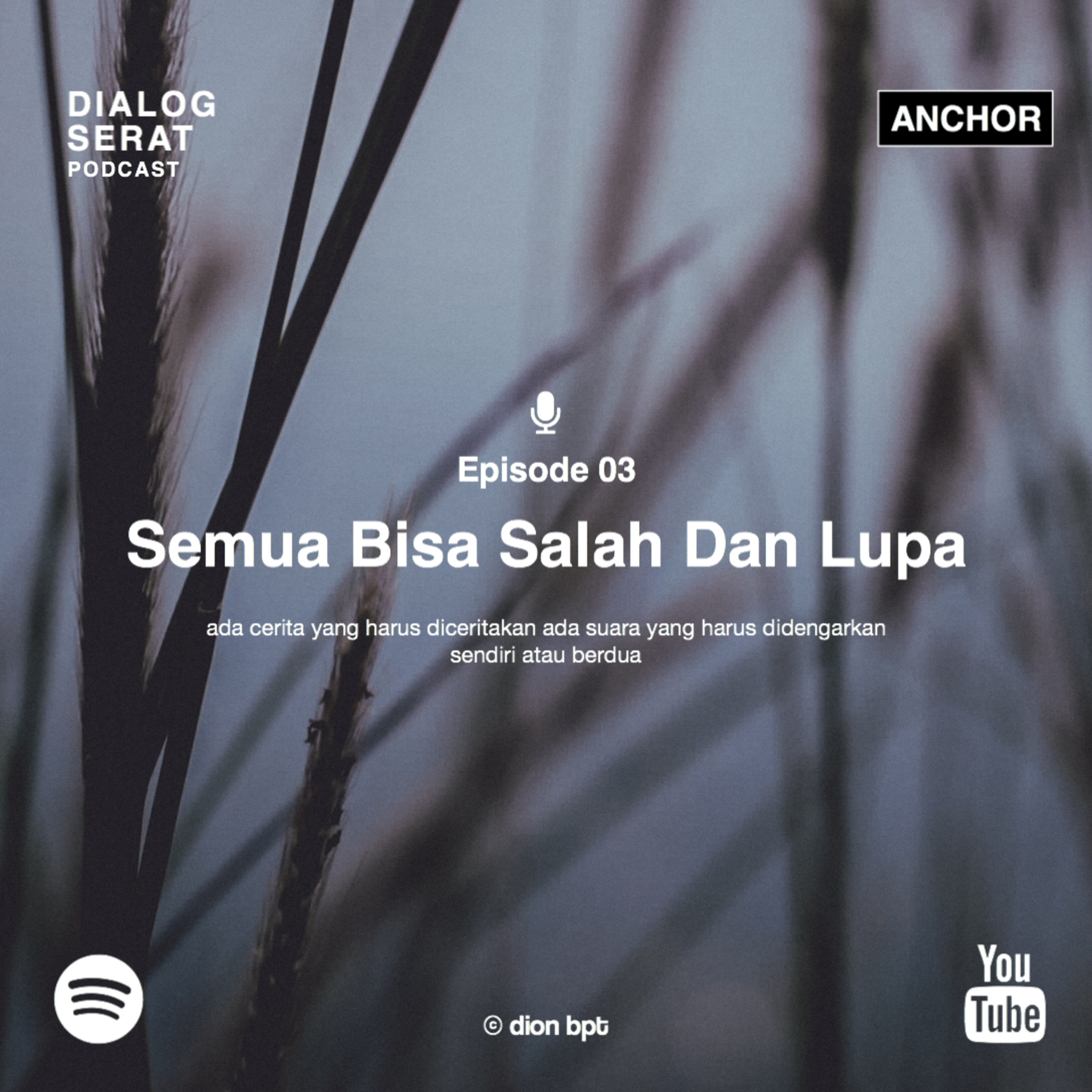 Eps. 03 Semua Bisa Salah Dan Lupa