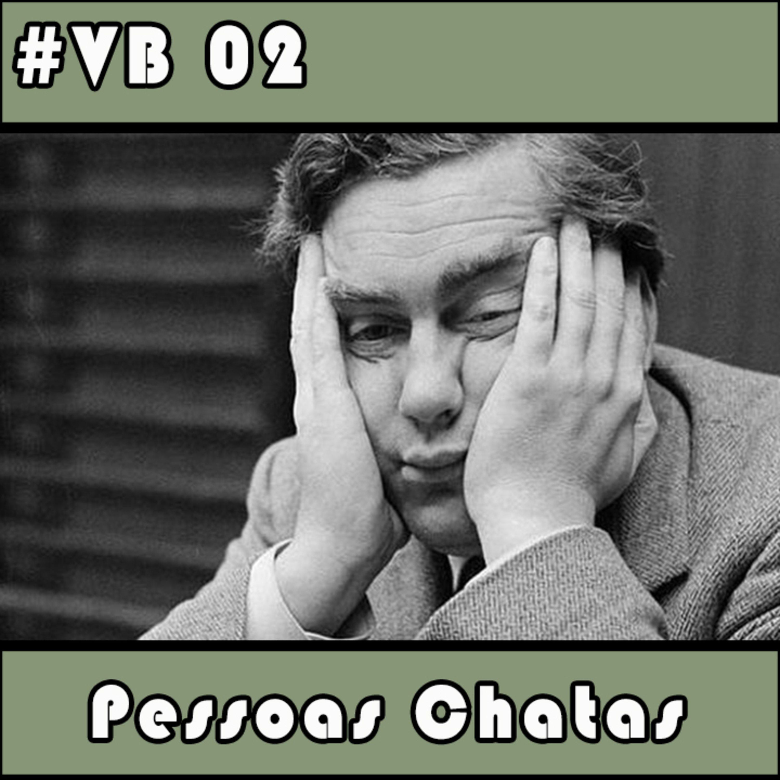 VB 02 – Pessoas Chatas