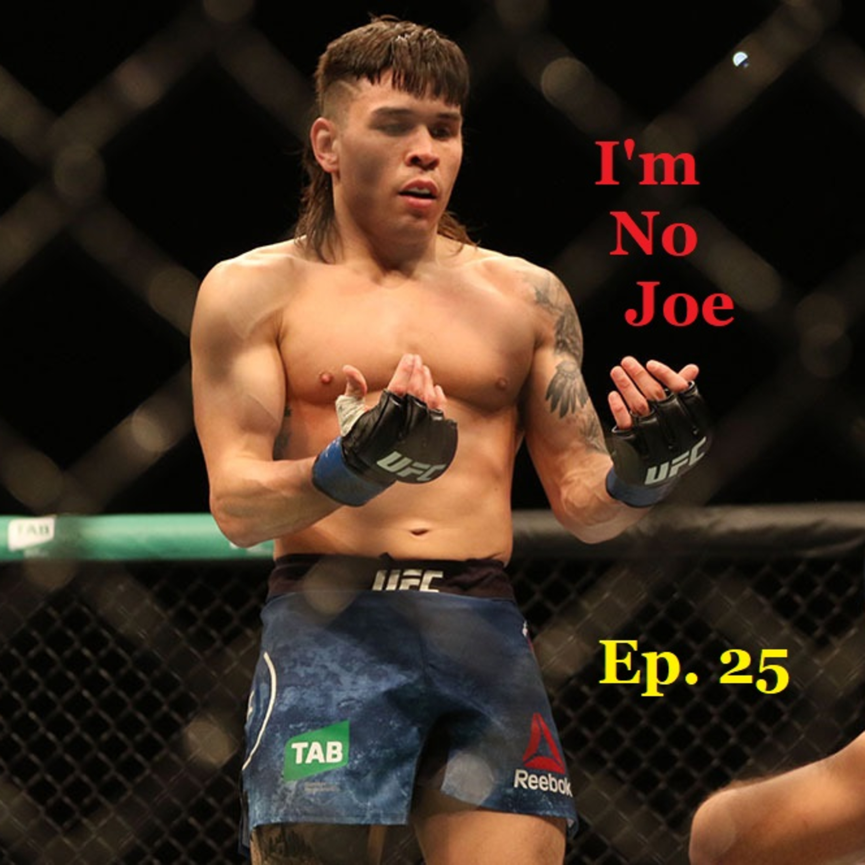 Ep. 25 - #UFCFightNight155 - Sacramento: Faber Vs Simon & ONE YEAR SHOW LIVE - #ImNoJoePodcast episode artwork