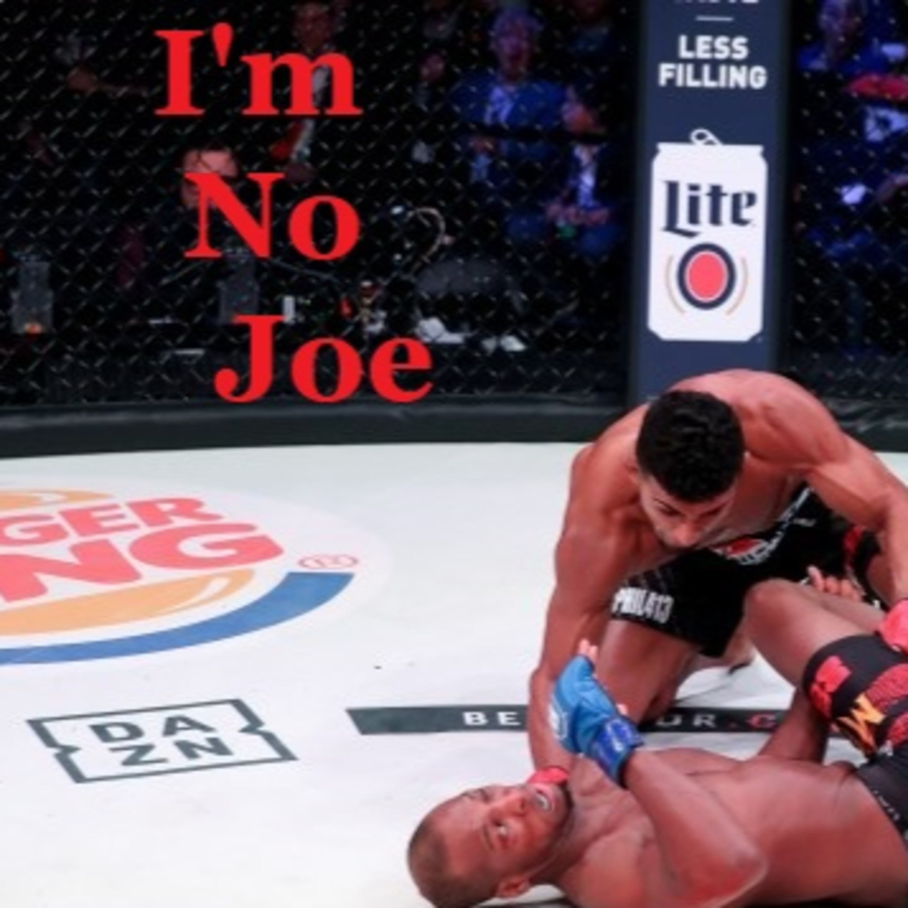 Ep. 44 - #BKFC9 & #UFCSP Recap And #BellatorLondon2 Talk Plus Special Guest! - #ImNoJoePodcast episode artwork