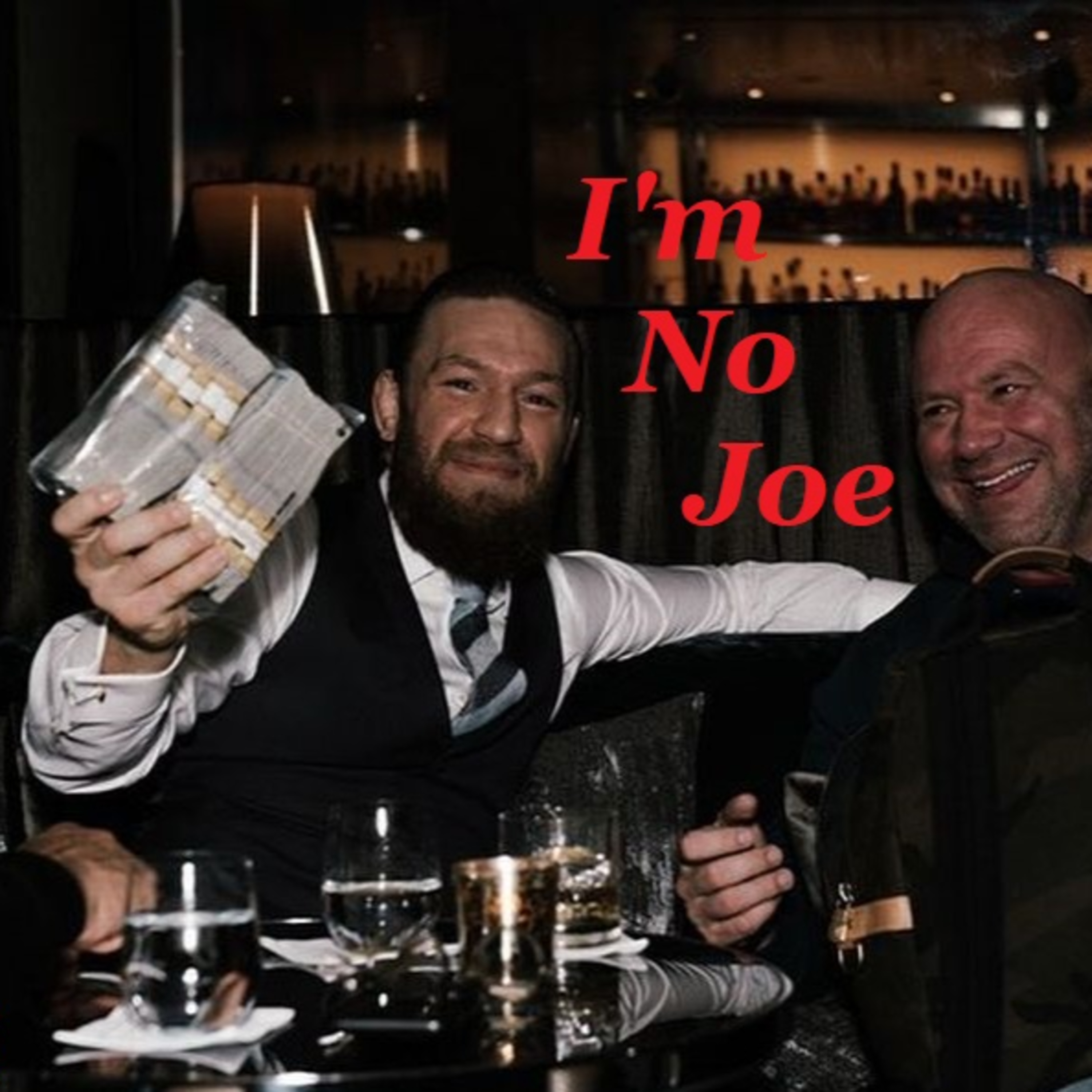 Ep. 121 - Is The 3rd Time A Charm? #UFC264 - #ImNoJoePodcast #S4E25 episode artwork