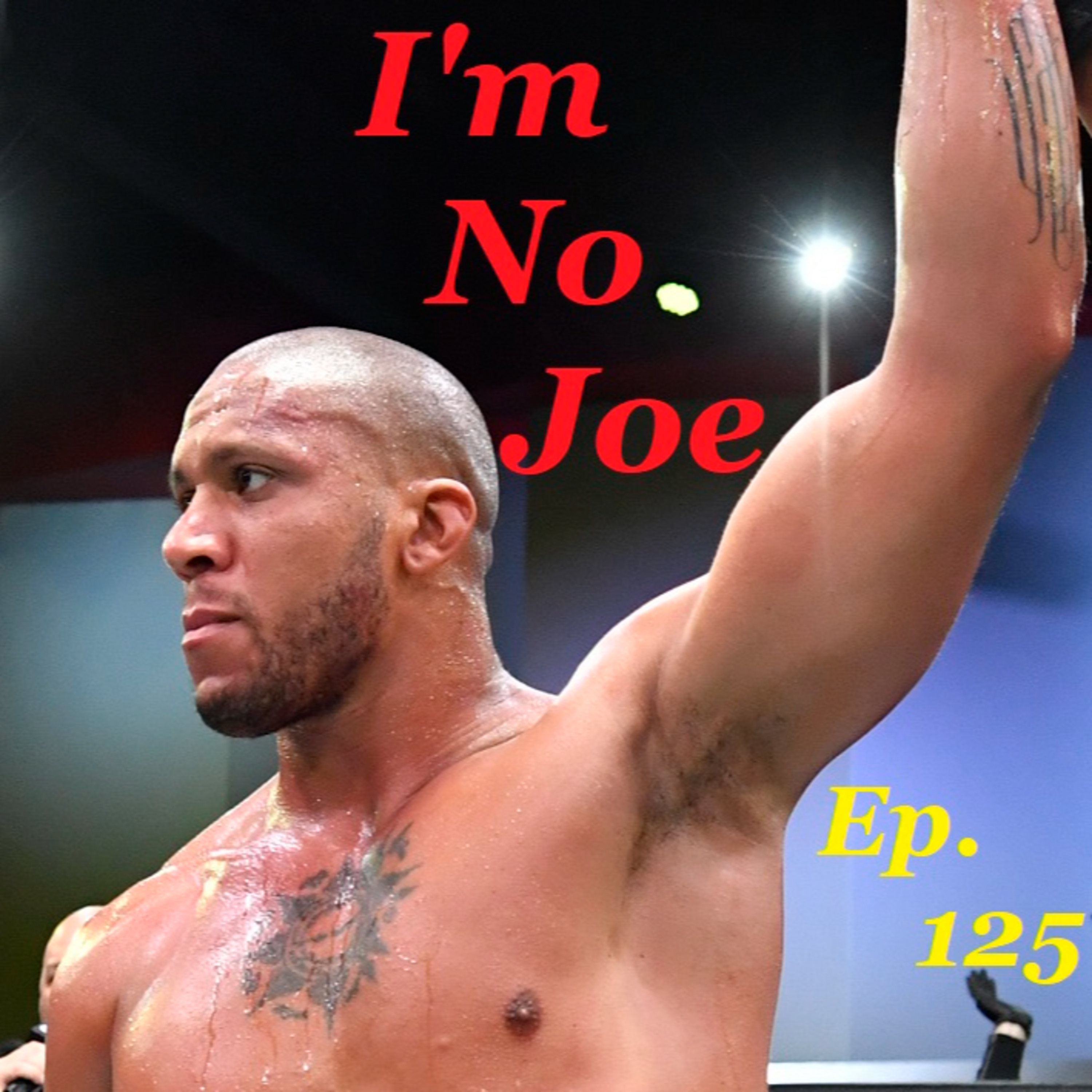 Ep. 125 - The Horrible Houston Hoedown PPV - #ImNoJoePodcast #S5E4 episode artwork