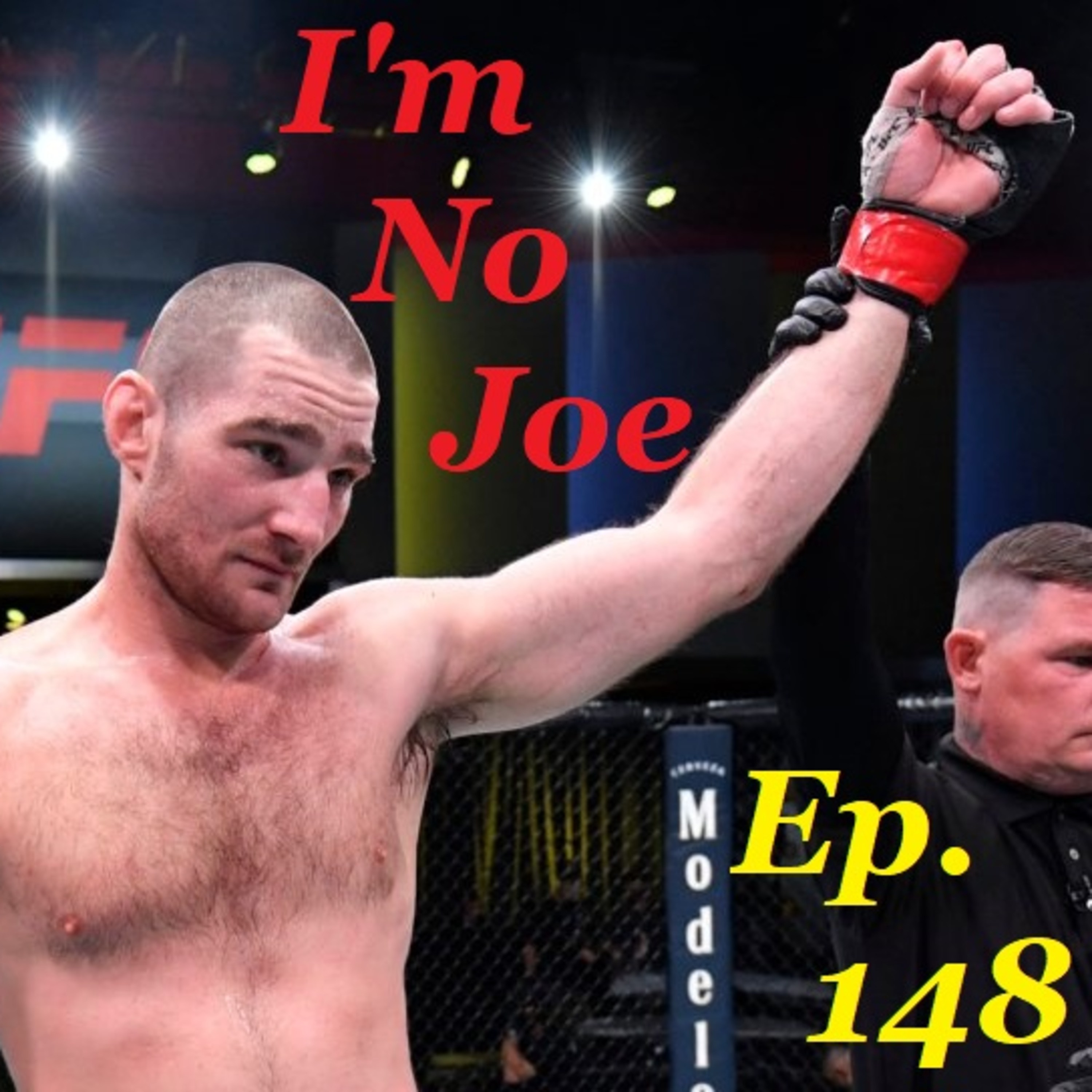 Ep. 148 - Our First Post-PPV Hangover Card Of 22' - #ImNoJoePodcast #S6E4 episode artwork