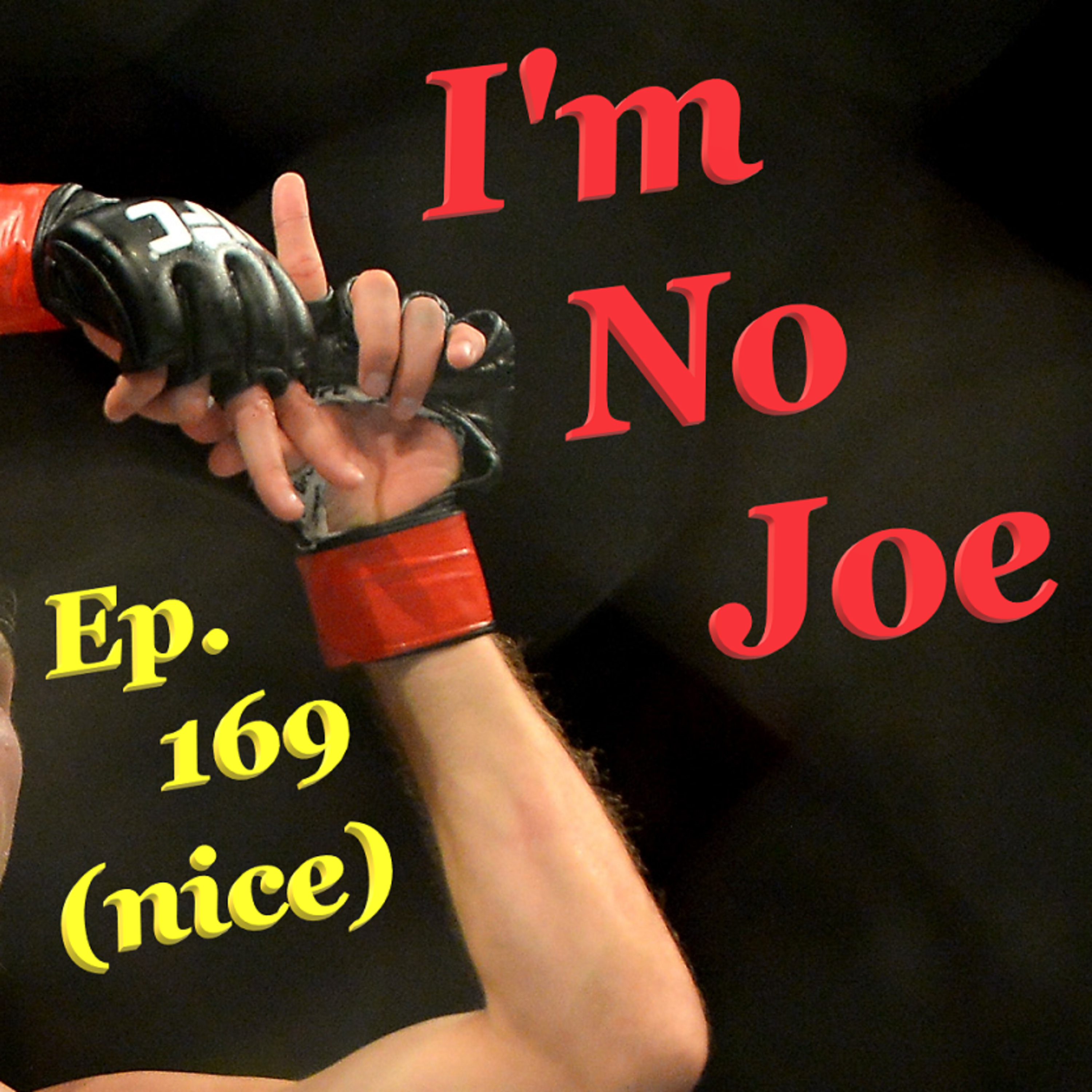 Ep. 169 (nice) - A Hangover Card's Hangover Card/A Non-MSG New York Card? - #ImNoJoePodcast #S6E24 episode artwork