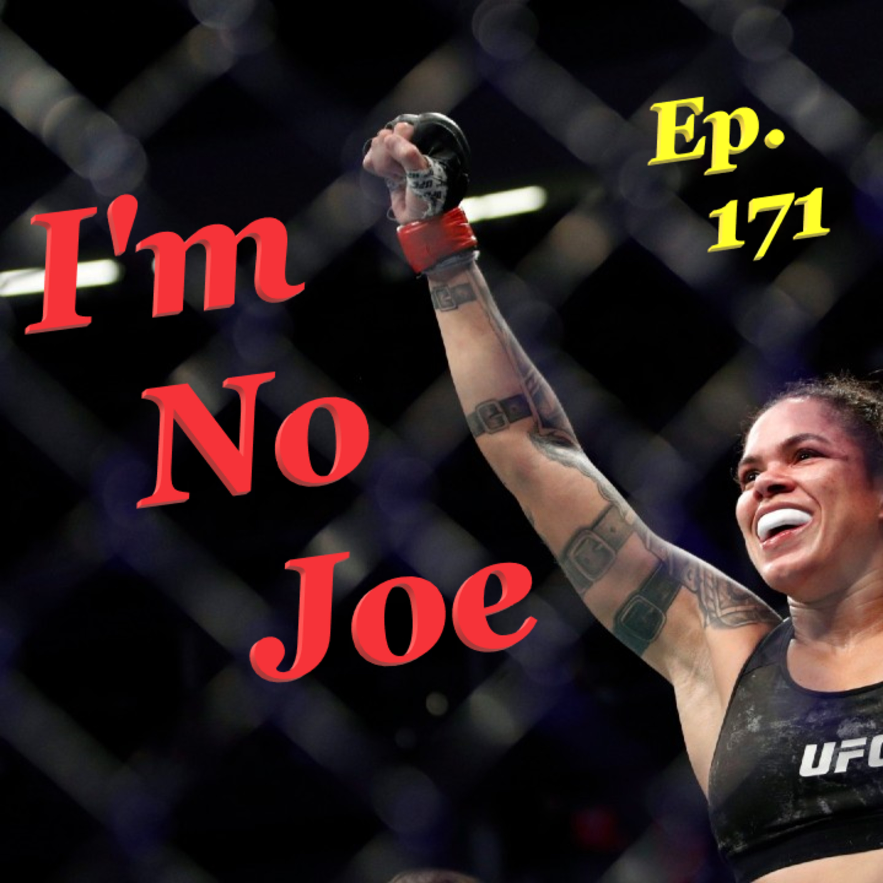 Ep. 171 - Can A PPV Card Also Be A Hangover Card? #UFC277 Says Yes... - #ImNoJoePodcast #S6E26 episode artwork