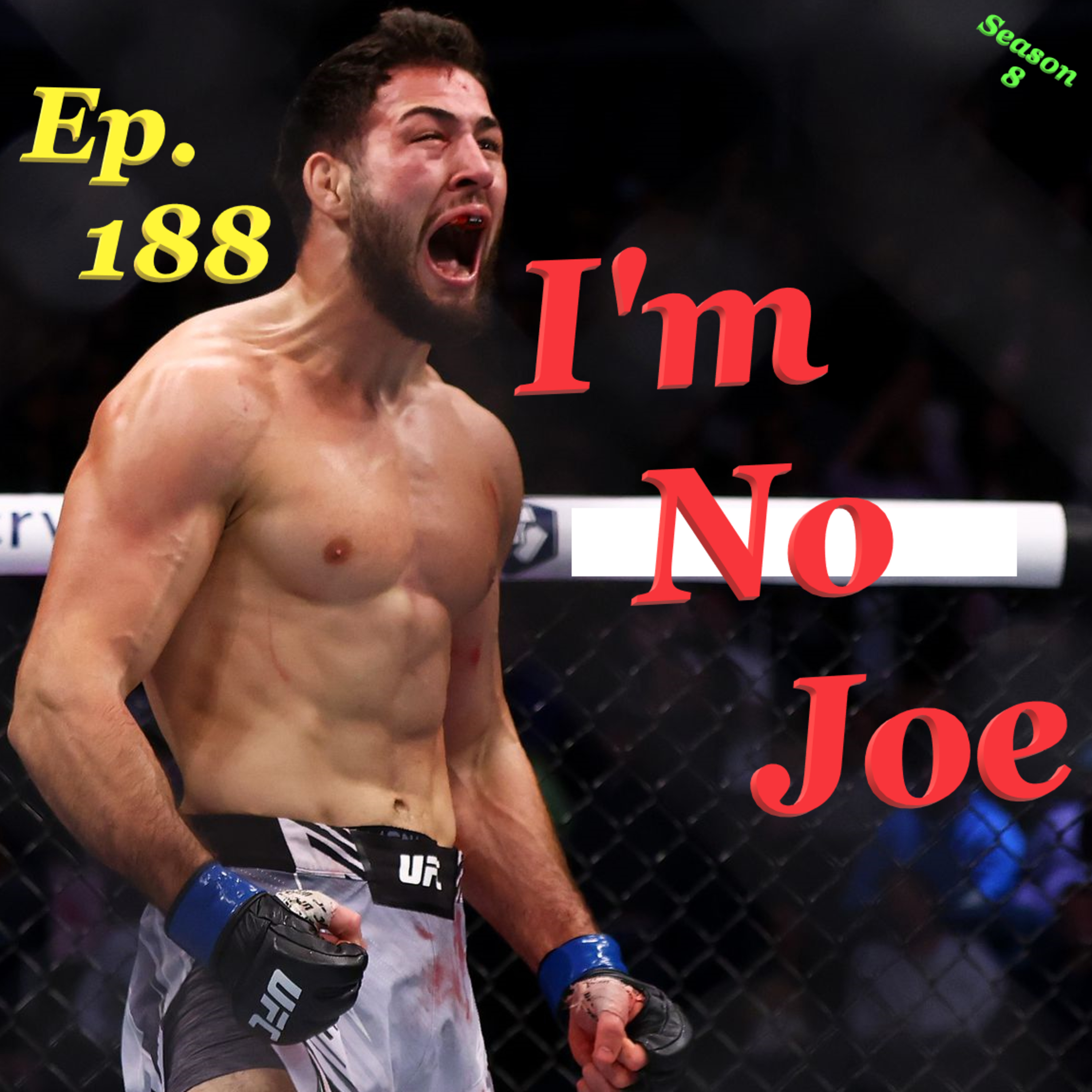 Ep. 188 - Here Comes Vegas 67/Strickland's Back, Alright! - #ImNoJoePodcast #S8E1 episode artwork