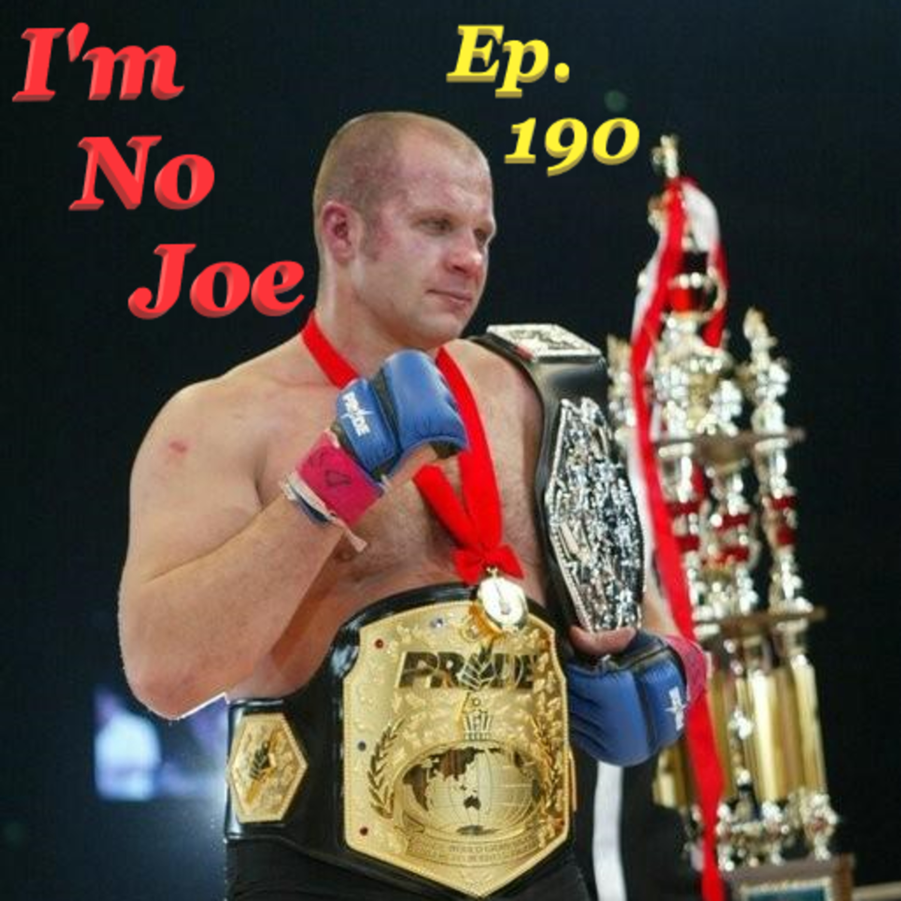Ep. 190 - The Last Emperor Walks And- Wait, This Isn't South Korea... - #ImNoJoePodcast #S8E3 episode artwork