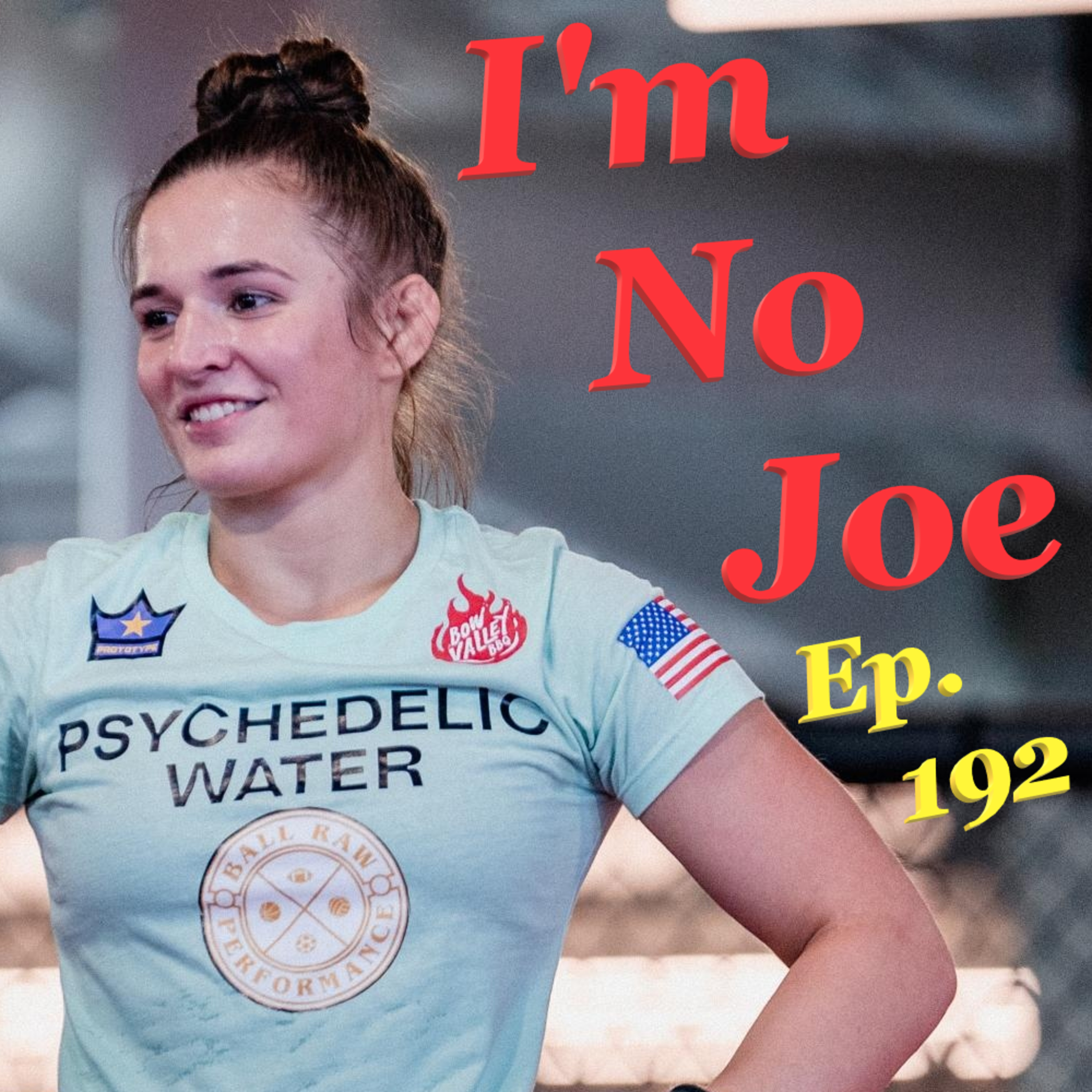 Ep. 192 - Last-Minute Ladies Lead The Way For The UFC & KnuckleMania 3 - #ImNoJoePodcast #S8E5 episode artwork