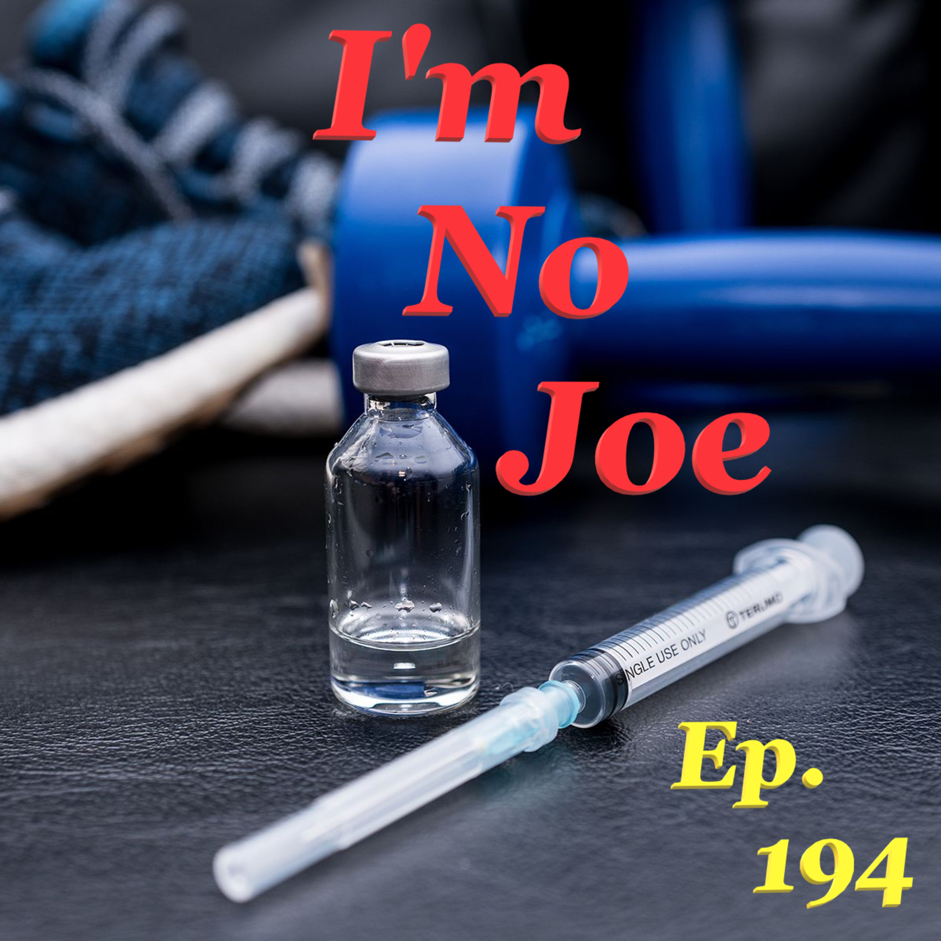 Ep. 194 - The Wait Is Finally Over, HW Bones Debuts & The Grasso Gets Mowed - #ImNoJoePodcast #S8E7 episode artwork