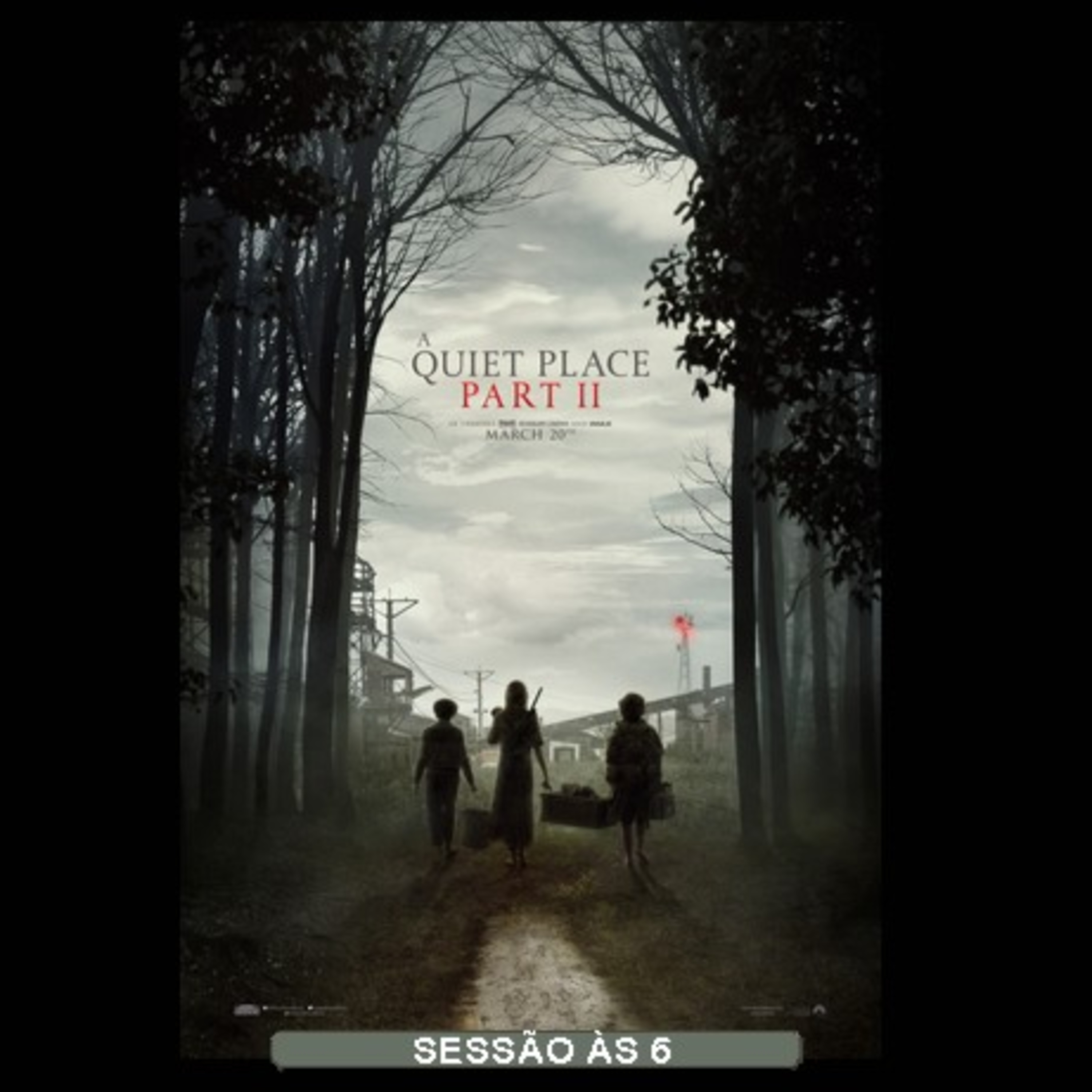 76- Um Lugar Silencioso Parte II (A Quiet Place Part II)