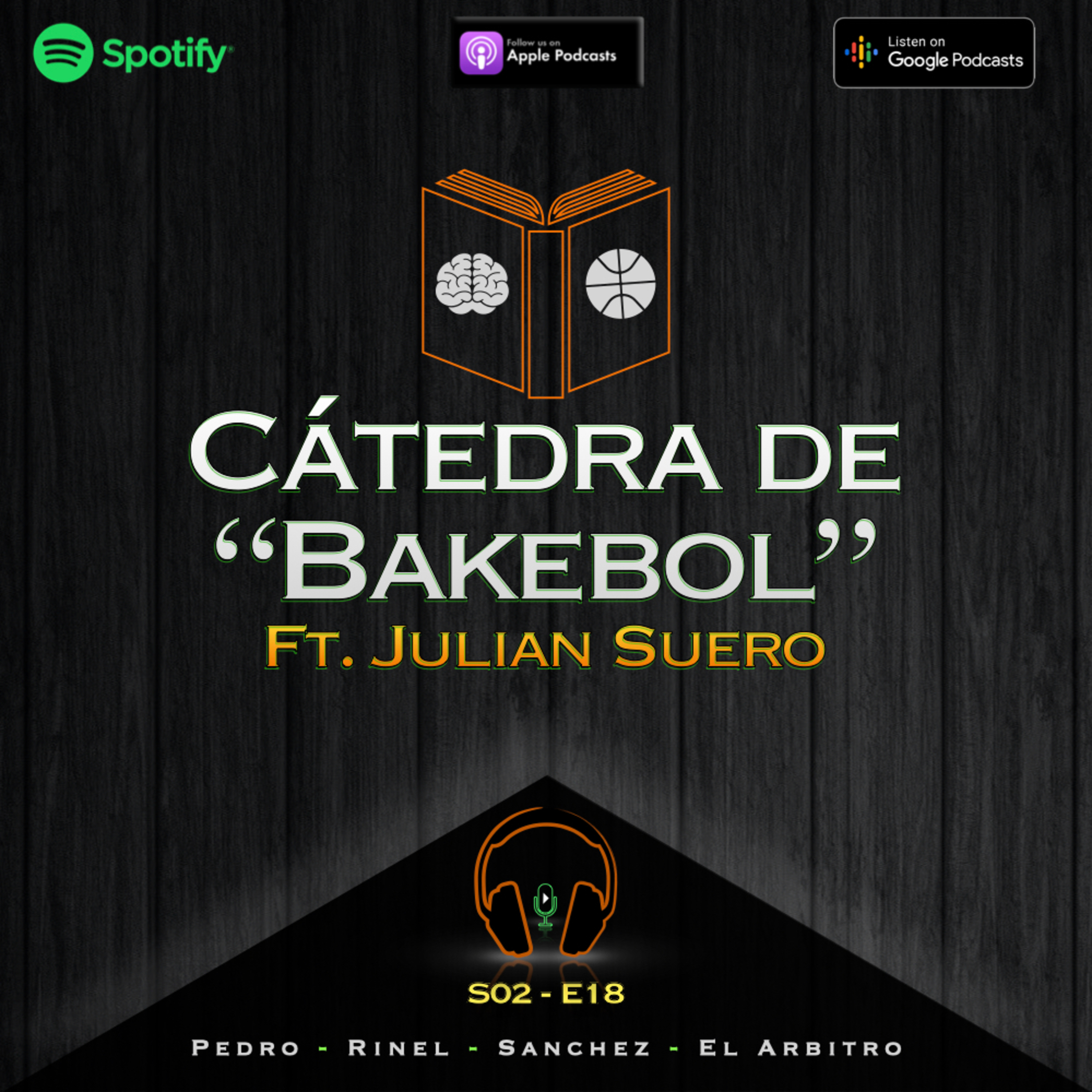 #18. Cátedra de “Bakebol” Ft. Julian Suero