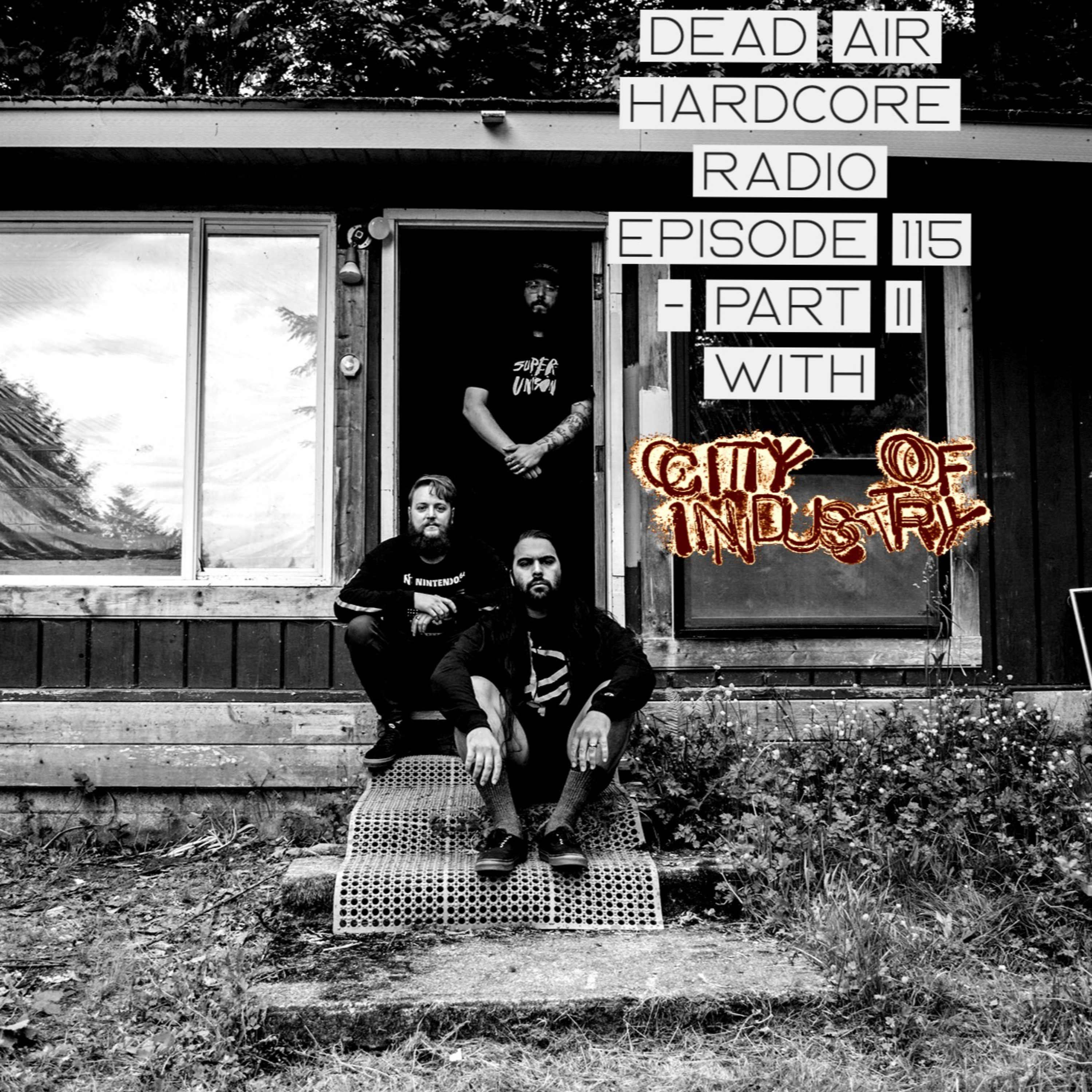 Episode 115 - City Of Industry Part 2