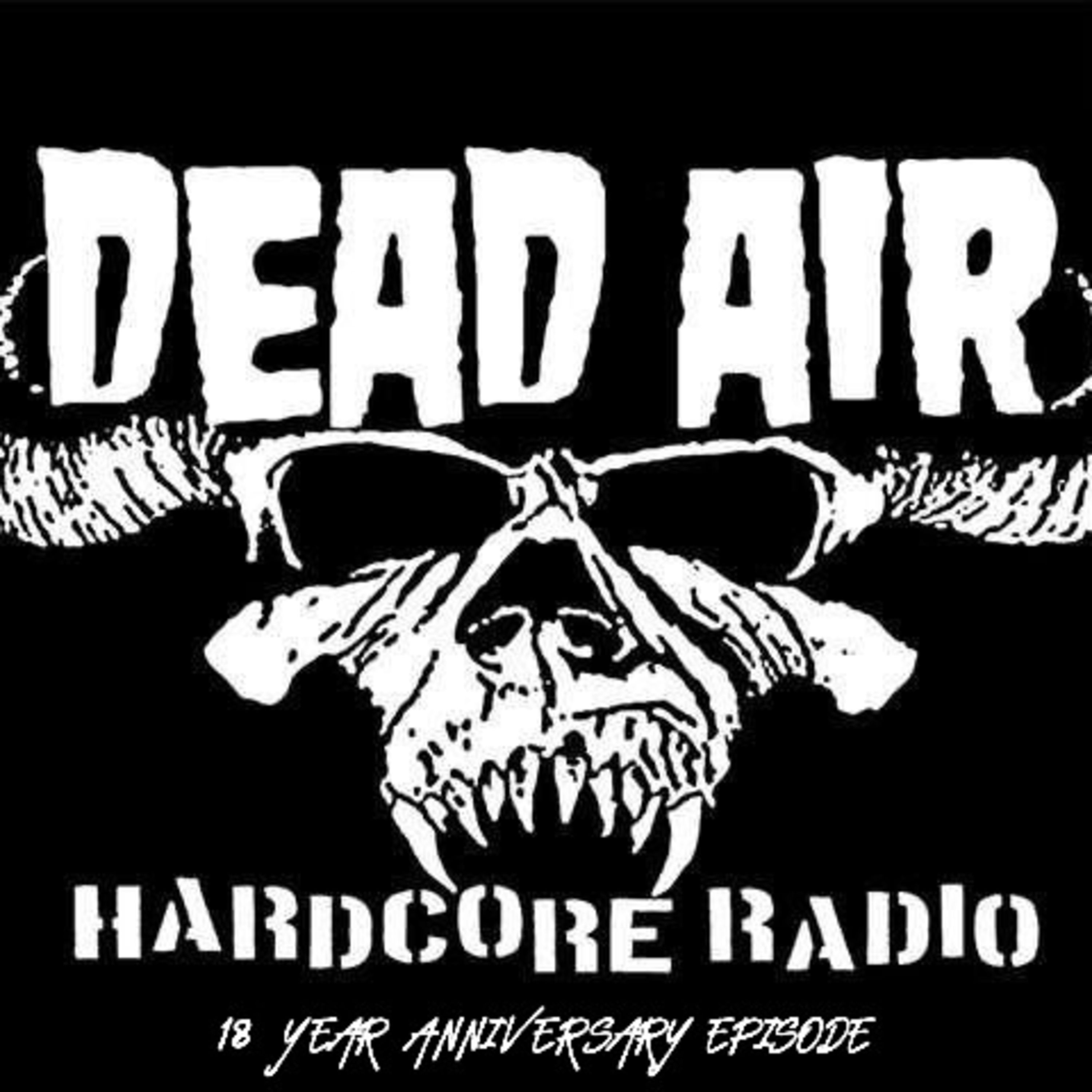 Dead Air 18 Year Anniversary Episode