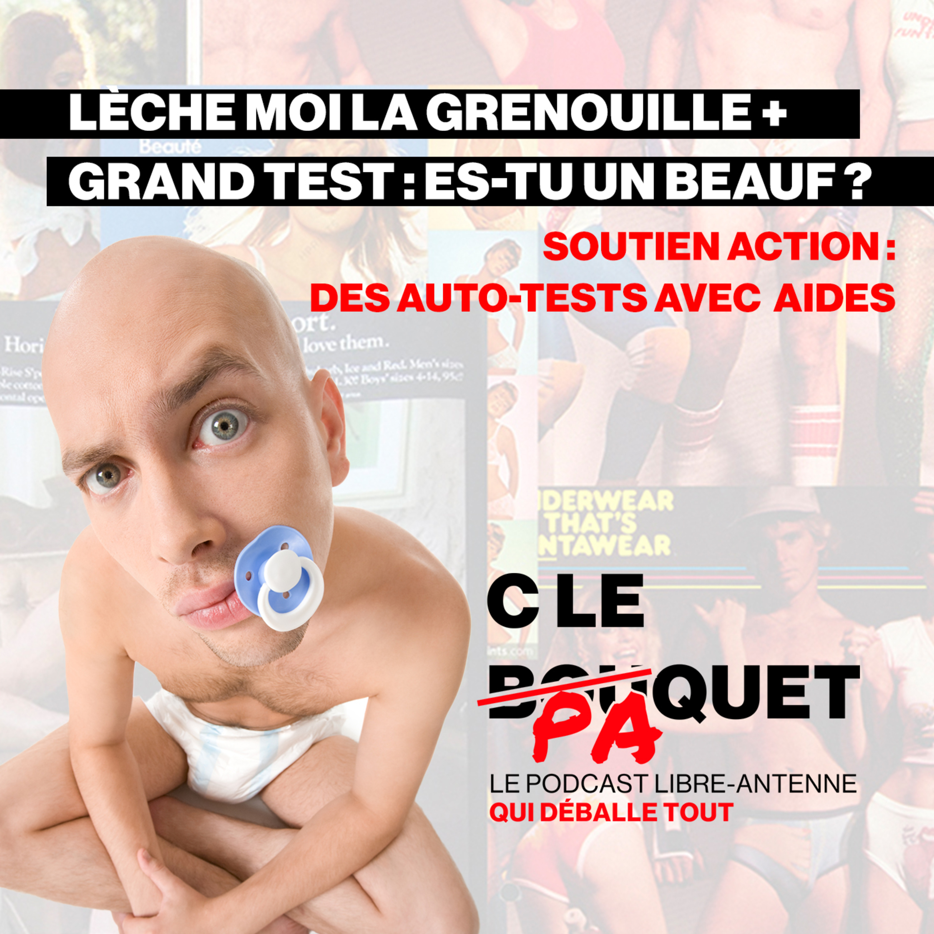 Lèche moi la grenouille + Grand test : Es-tu un beauf ? - Le paquet Intégral - C le Paquet S1E7 episode artwork