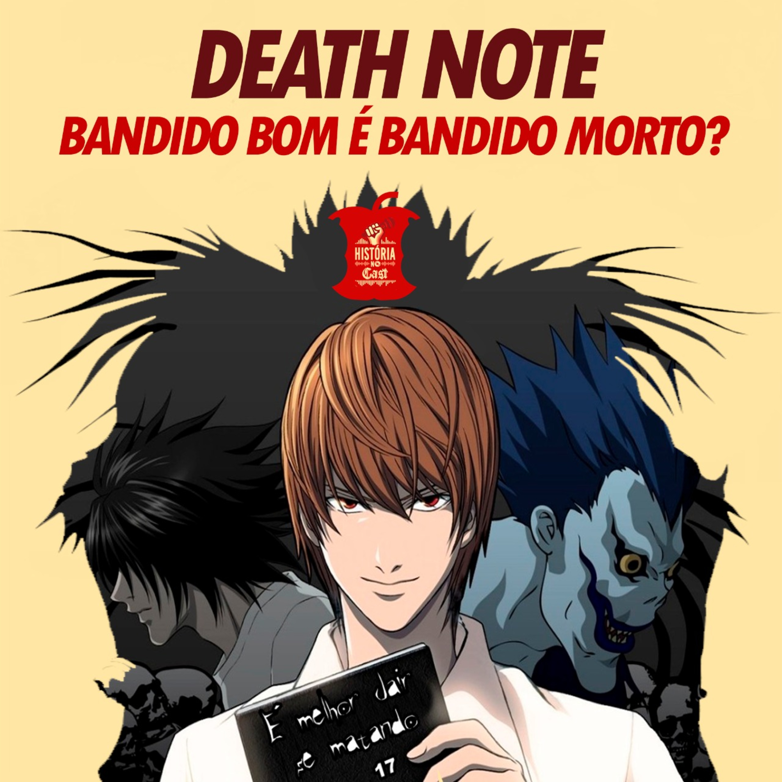 28 # História No Cast - Death Note: bandido bom é bandido morto?