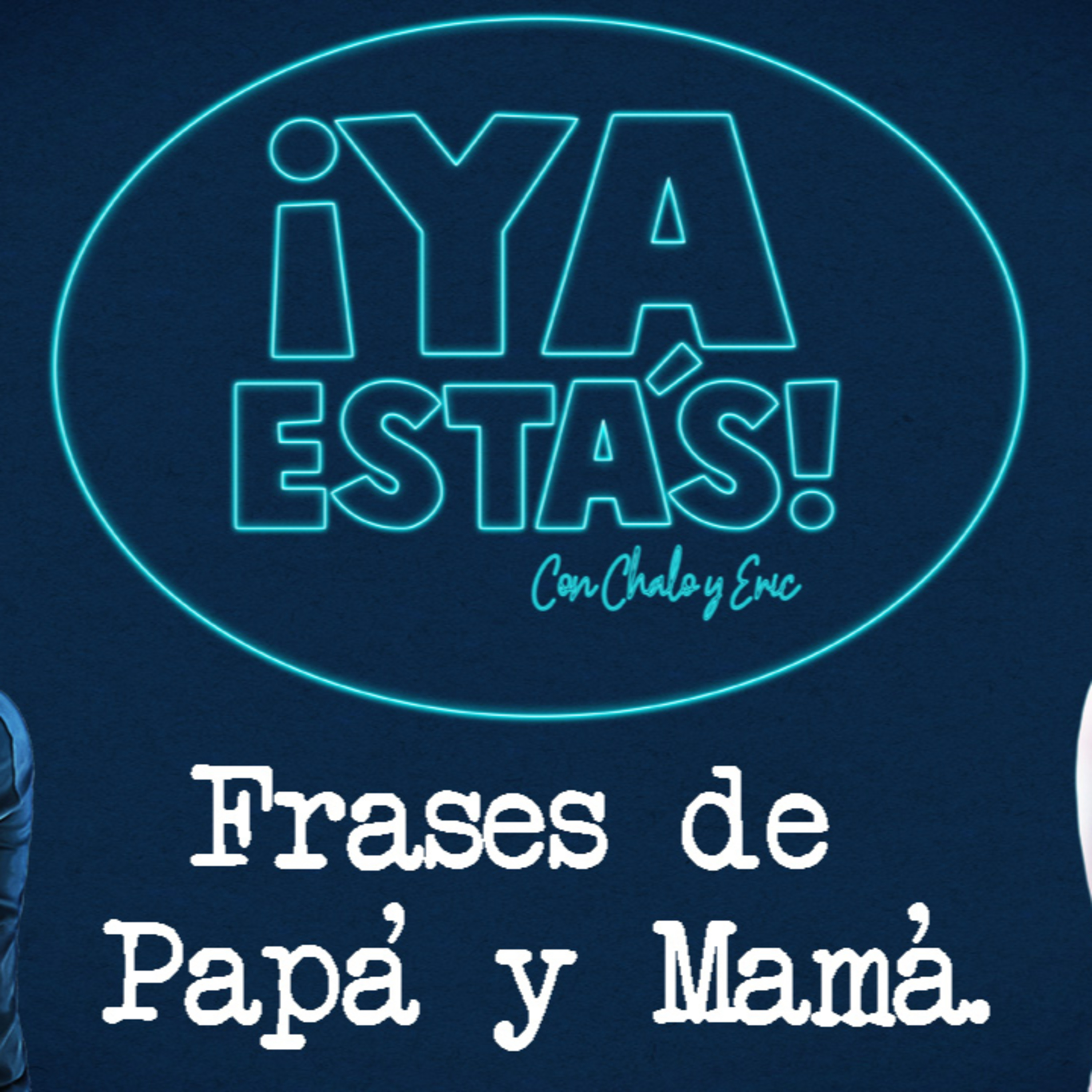 Ya Estas con Chalo y Eric