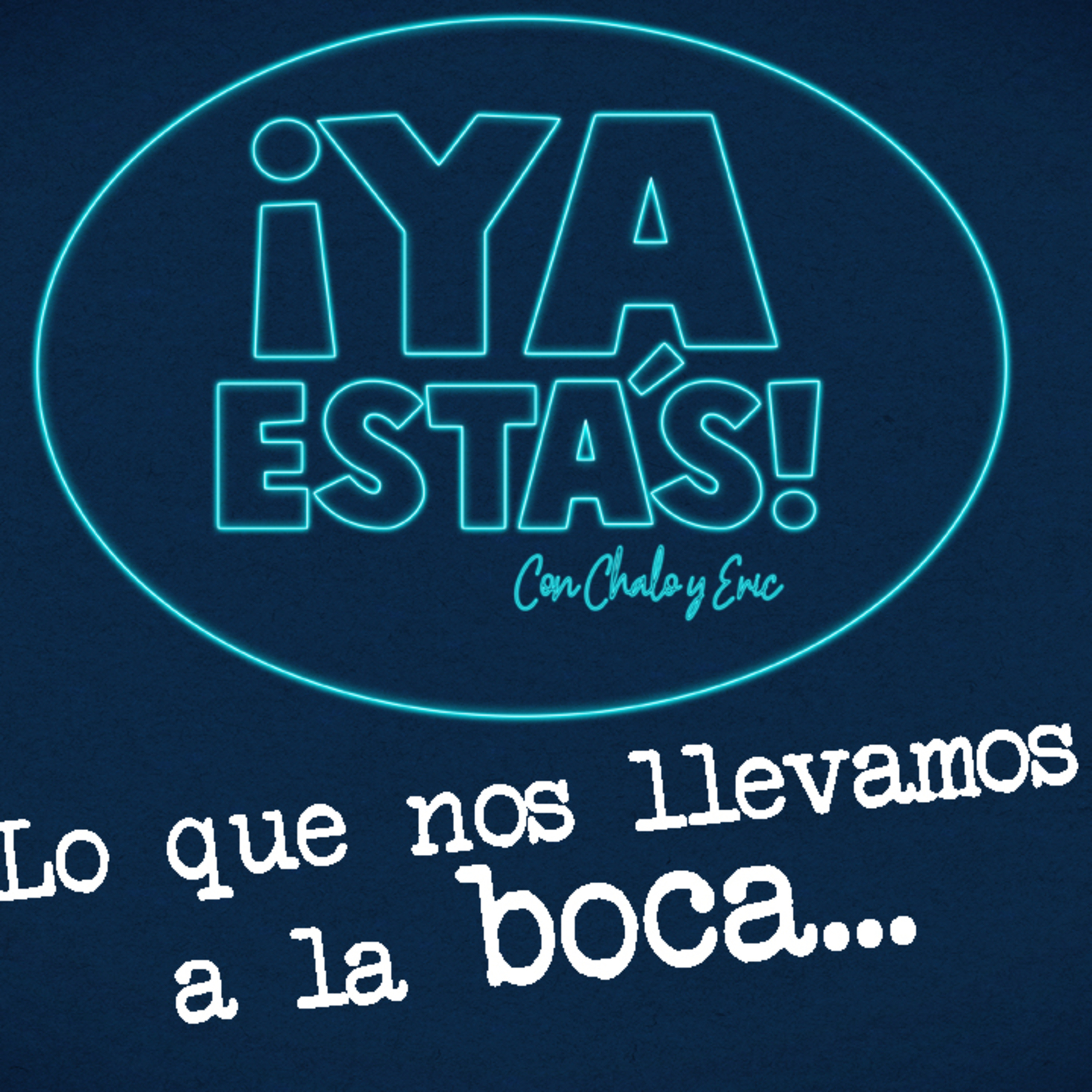 Ya Estas con Chalo y Eric