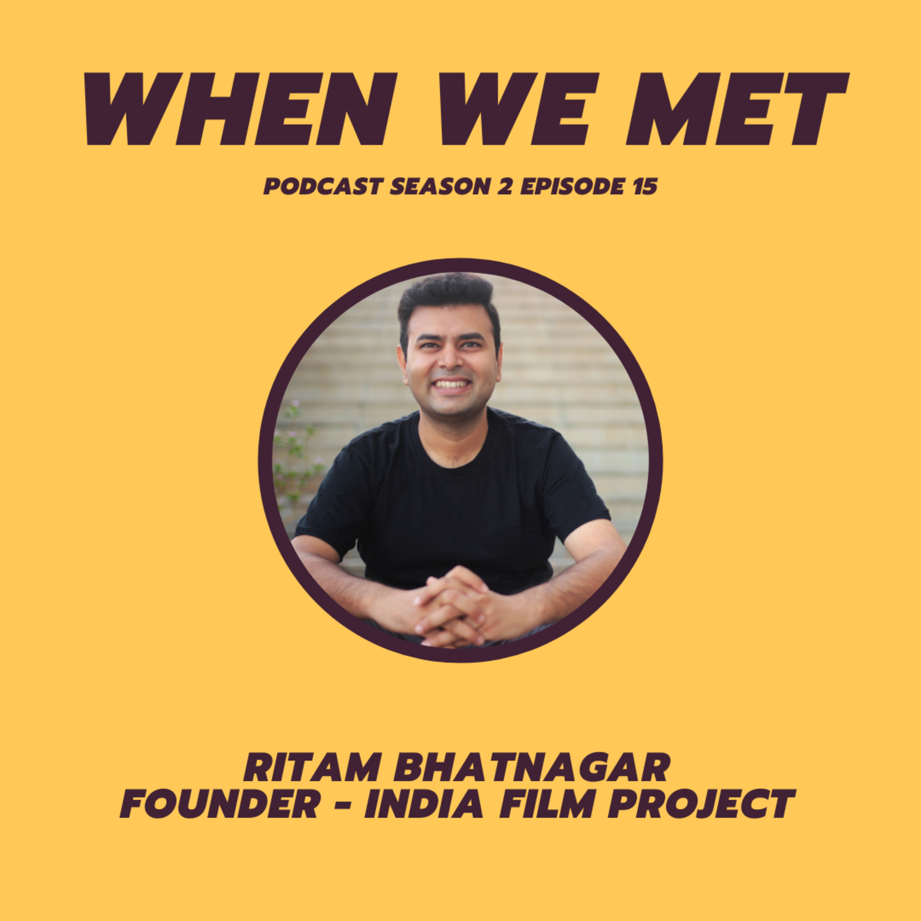 When We Met Ritam Bhatnagar