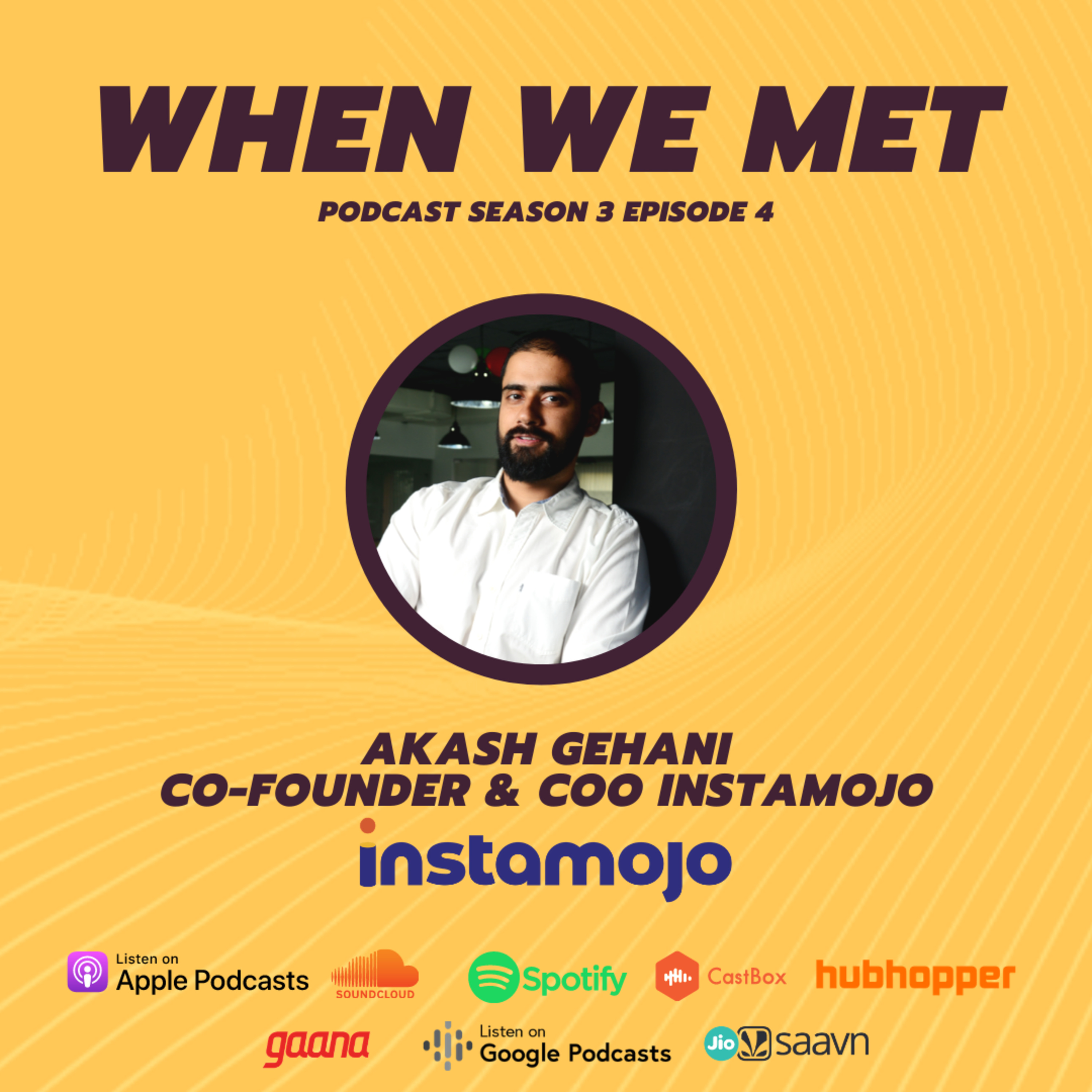 When We Met Akash Gehani