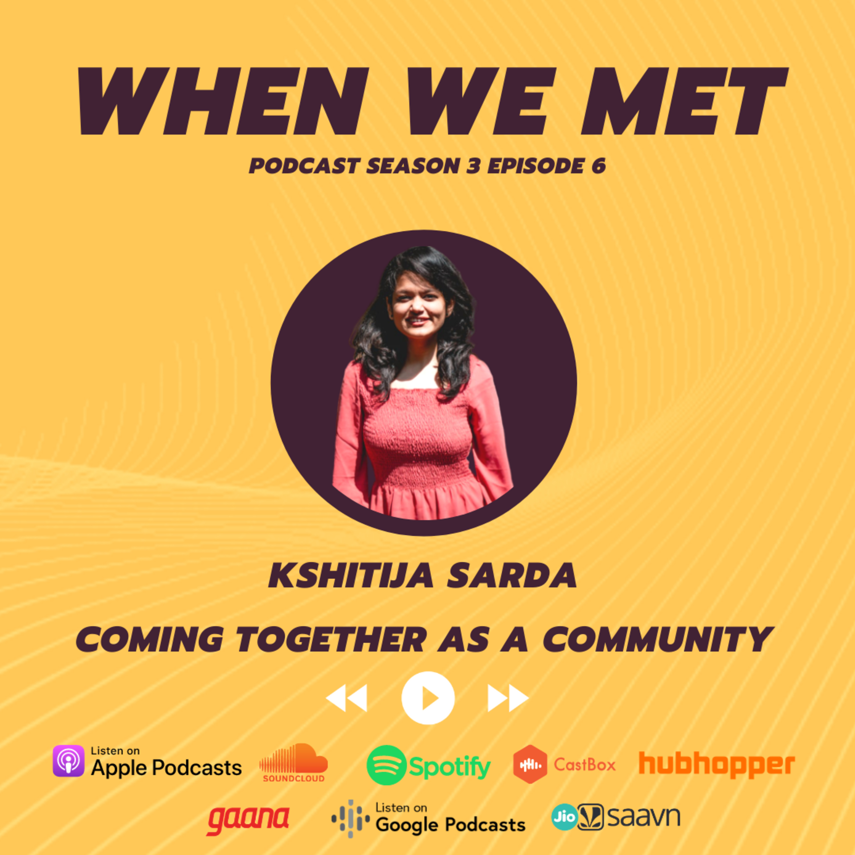 Coming together as a Community ft Kshitija Sarda