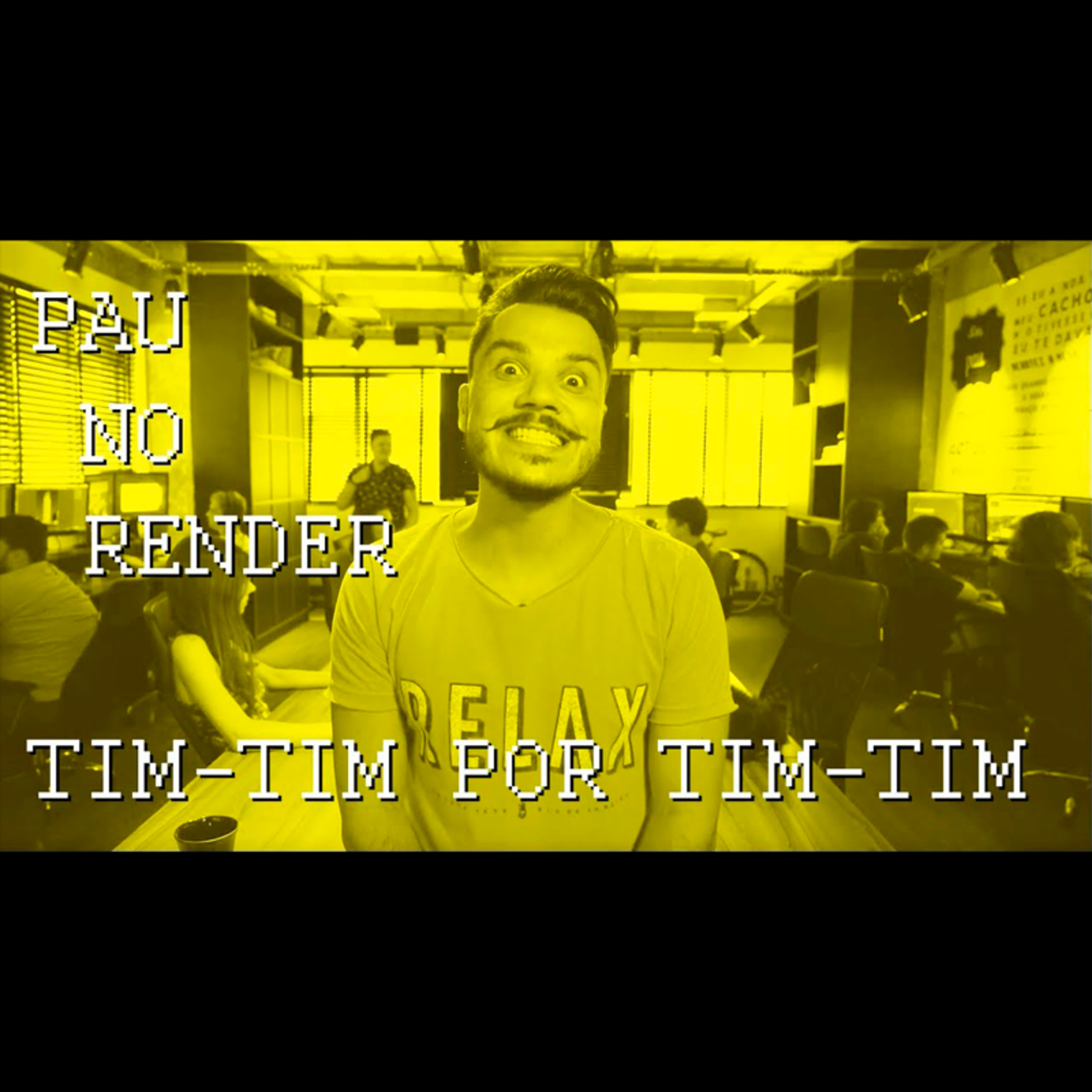 TIM-TIM POR TIM-TIM episode artwork