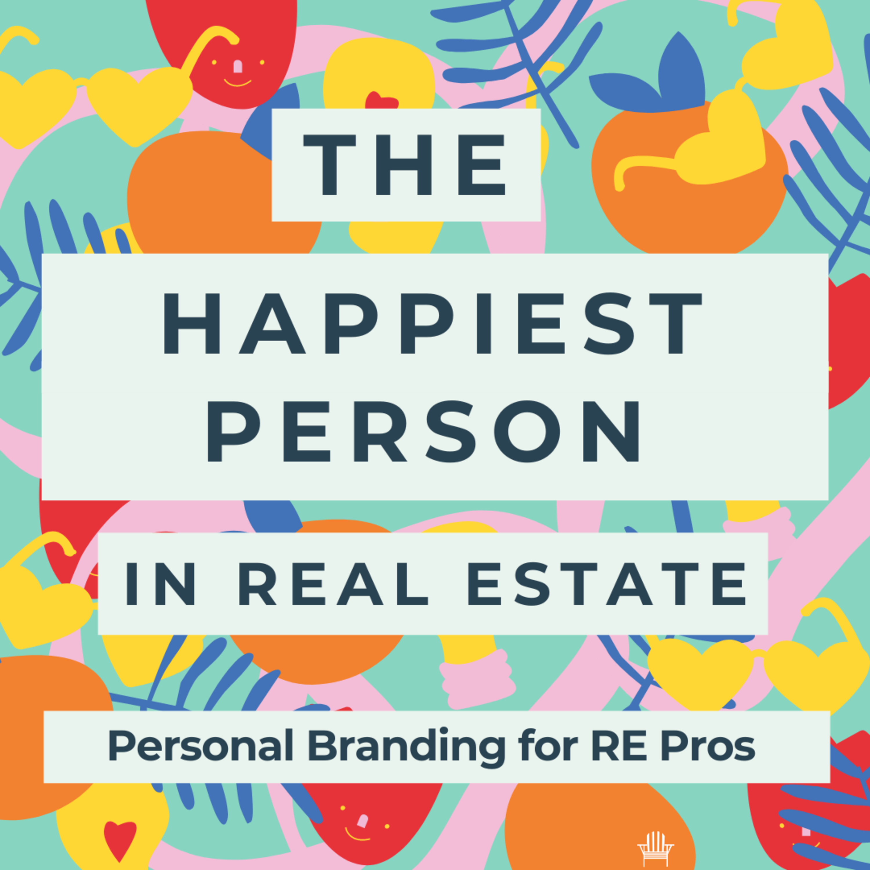 The Happiest Person in Real Estate