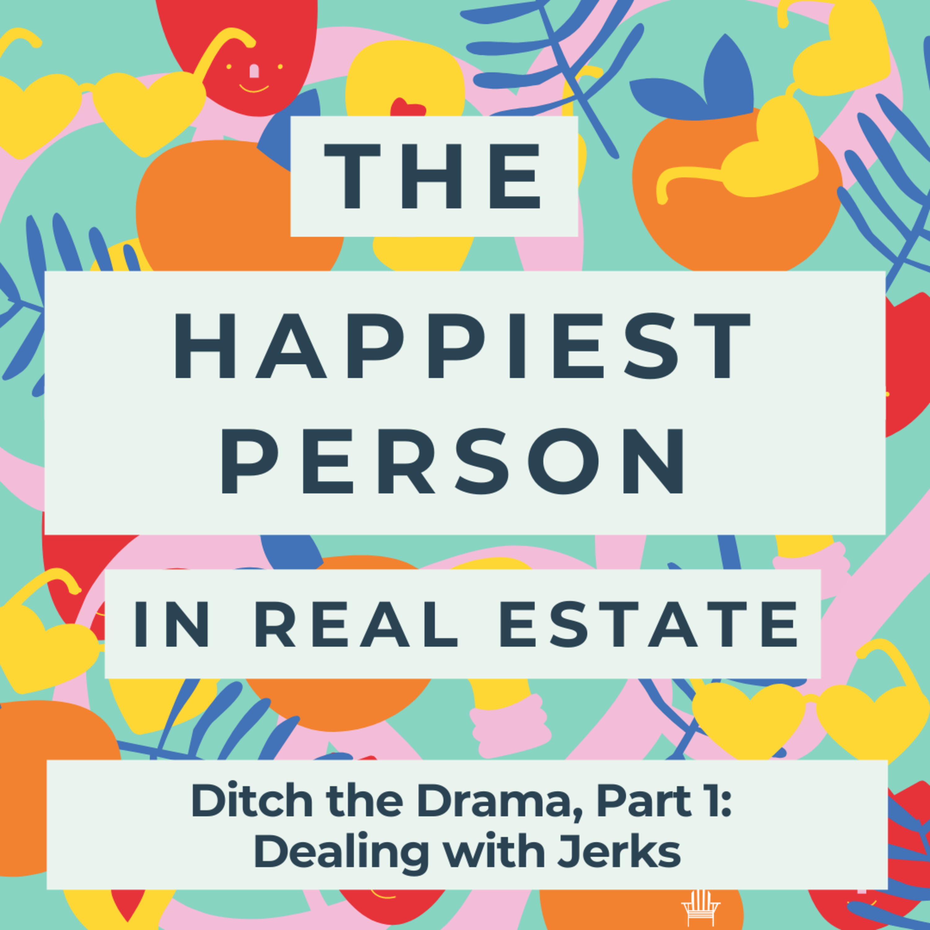 The Happiest Person in Real Estate