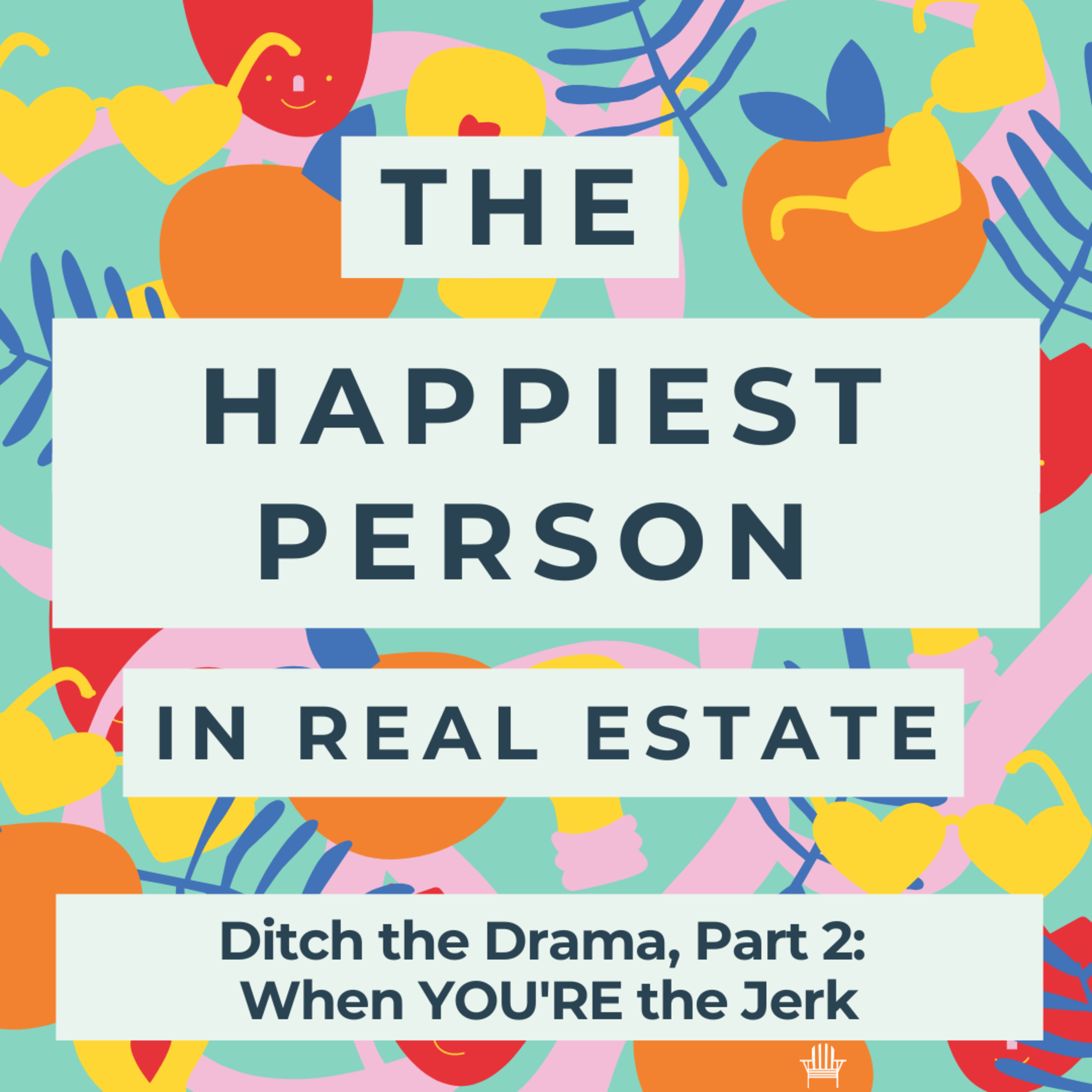 The Happiest Person in Real Estate