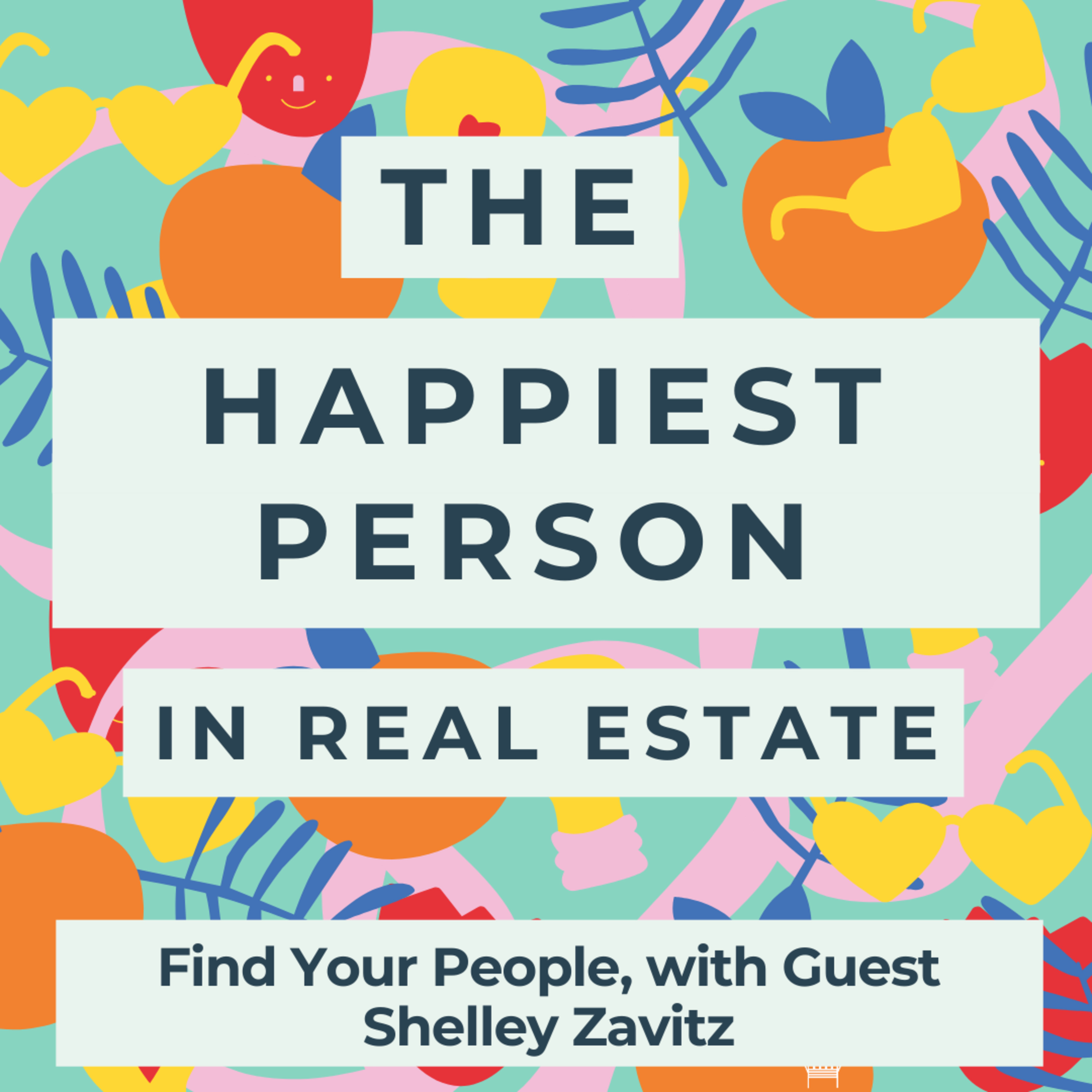 The Happiest Person in Real Estate