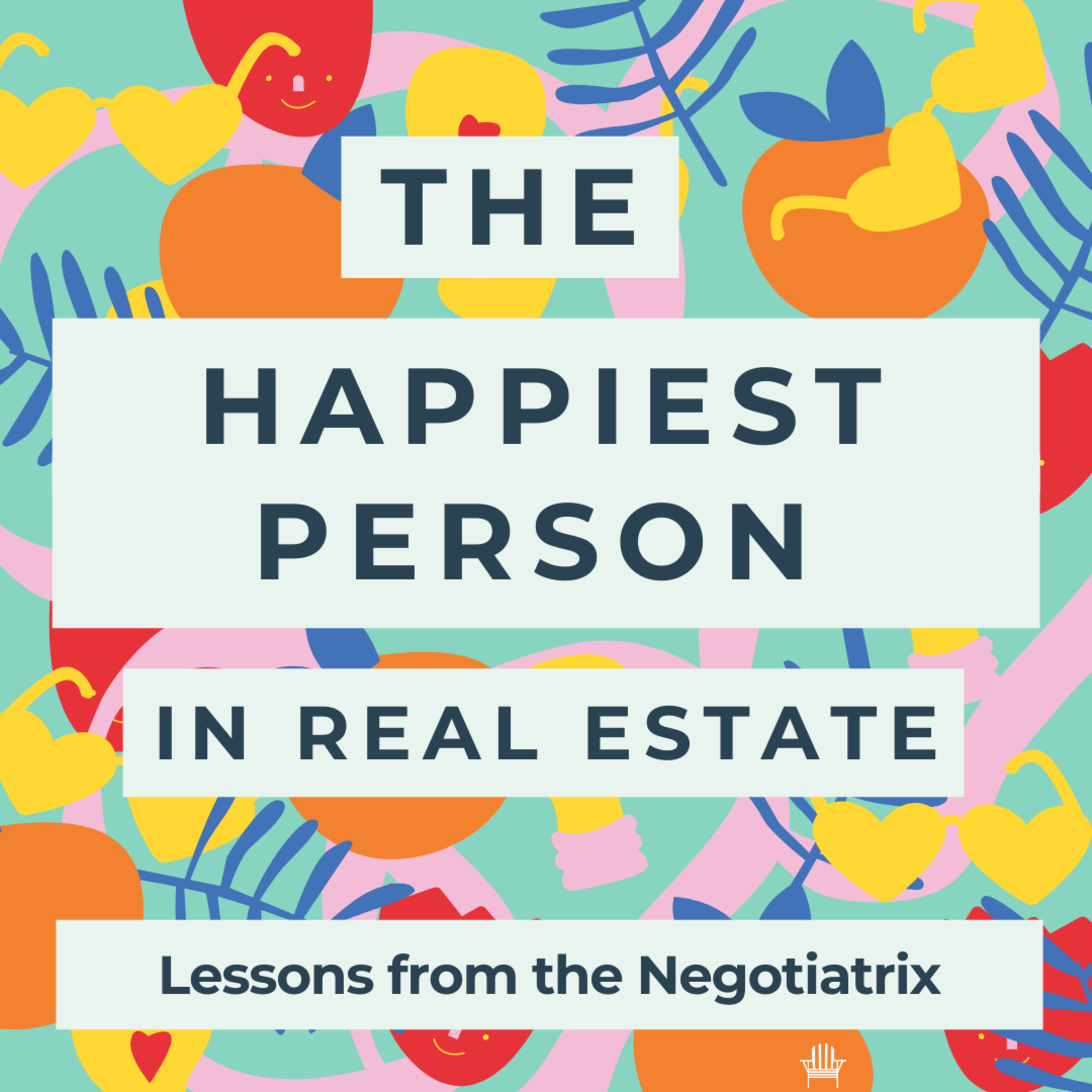 The Happiest Person in Real Estate