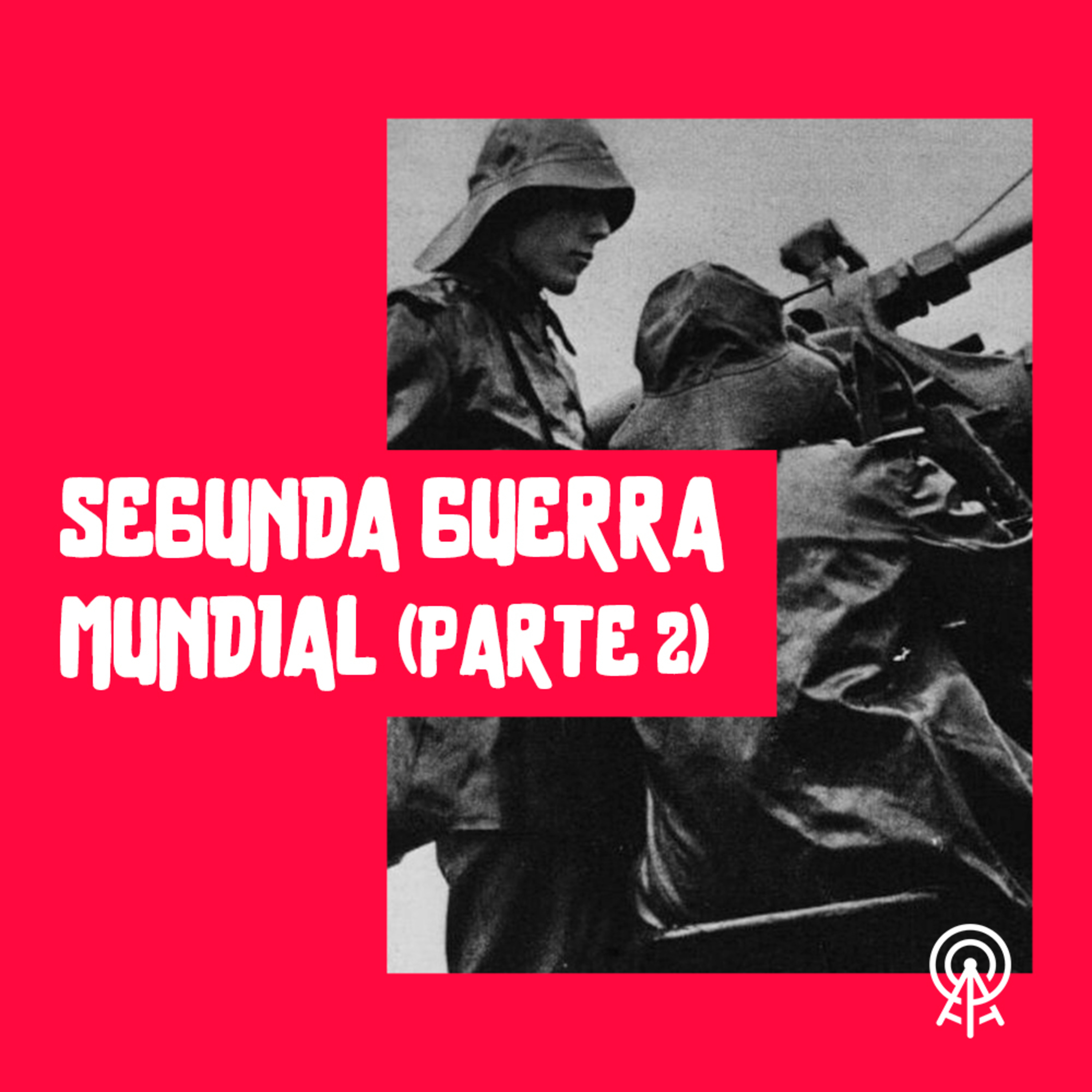 Segunda Guerra Mundial (parte 2)