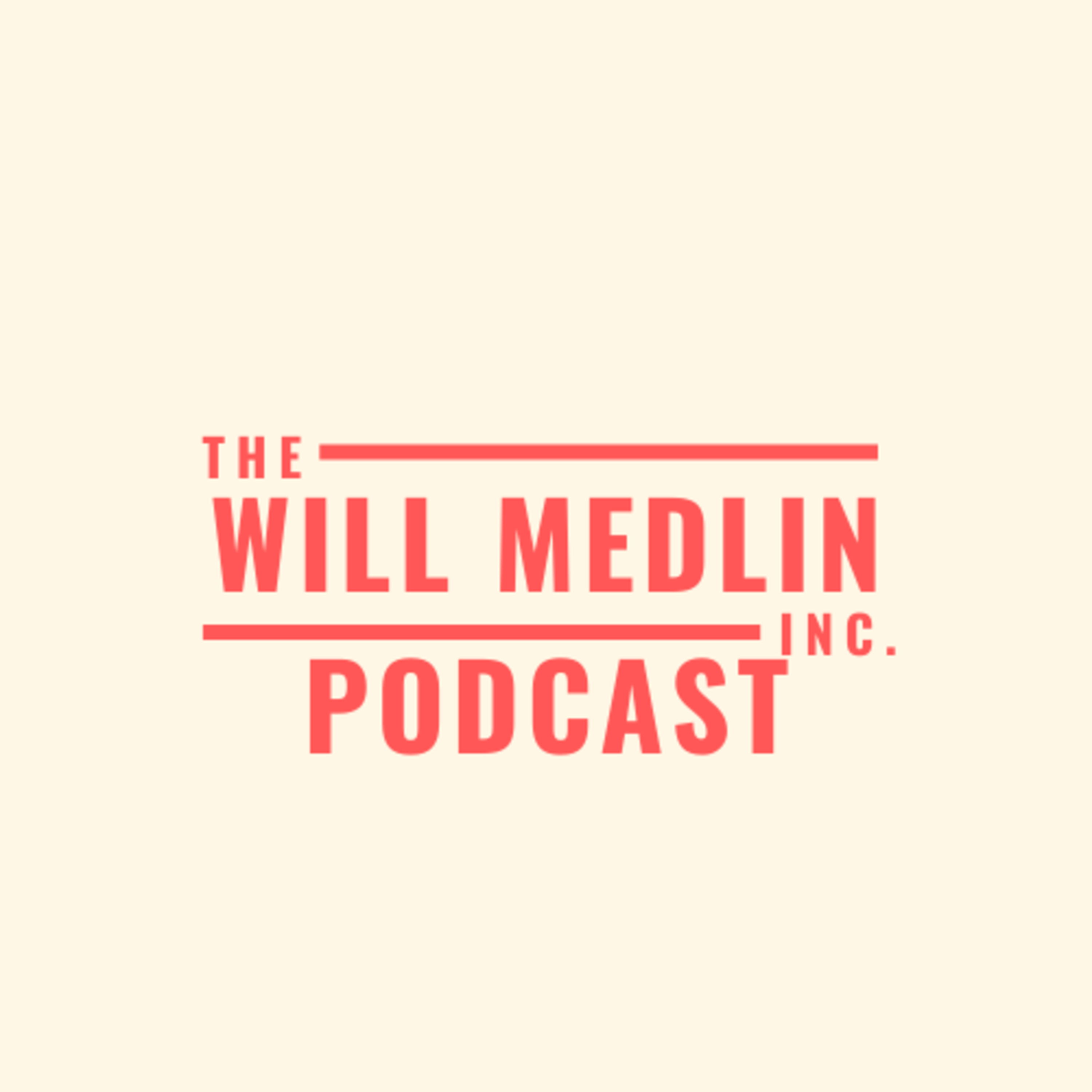 The Will Medlin Podcast