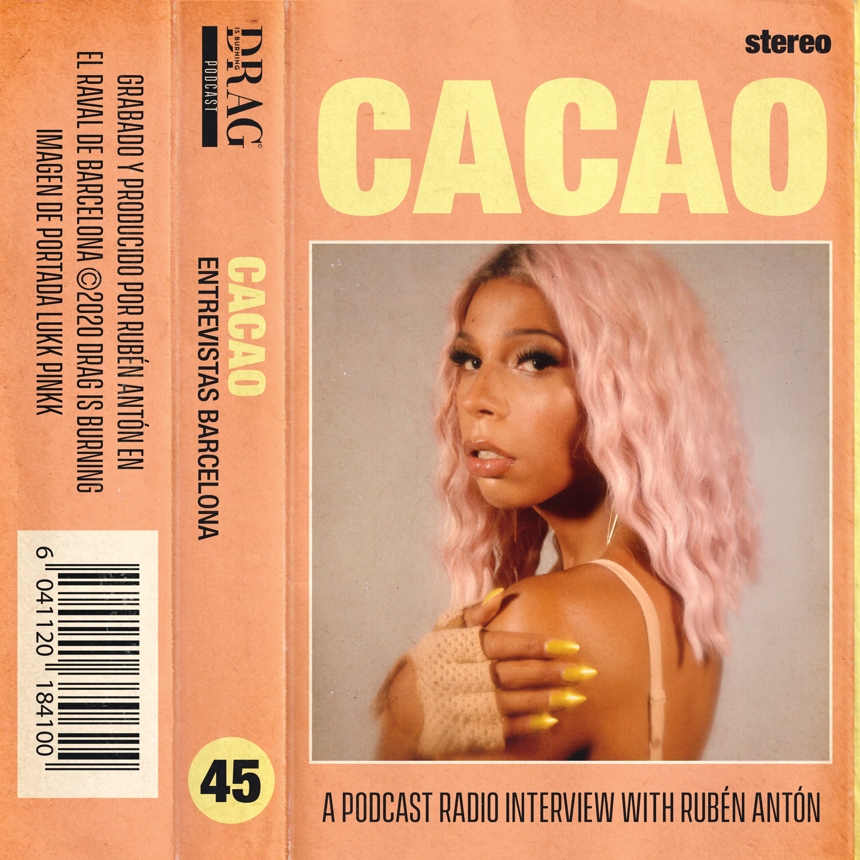 Drag is Burning #45 con Rubén Antón y Cacao
