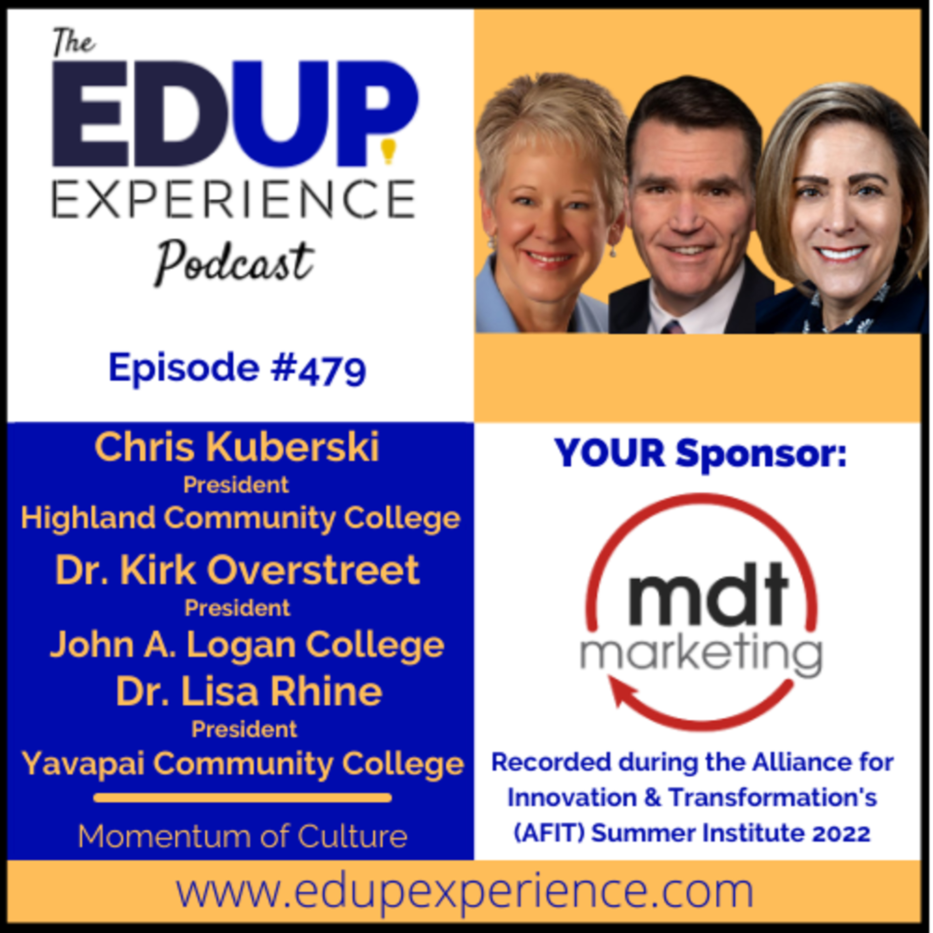 479: Momentum of Culture - with Chris Kuberski, President, Highland Community College, Dr. Kirk Overstreet, President, John A. Logan College, & Dr. Lisa Rhine, President, Yavapai Community College